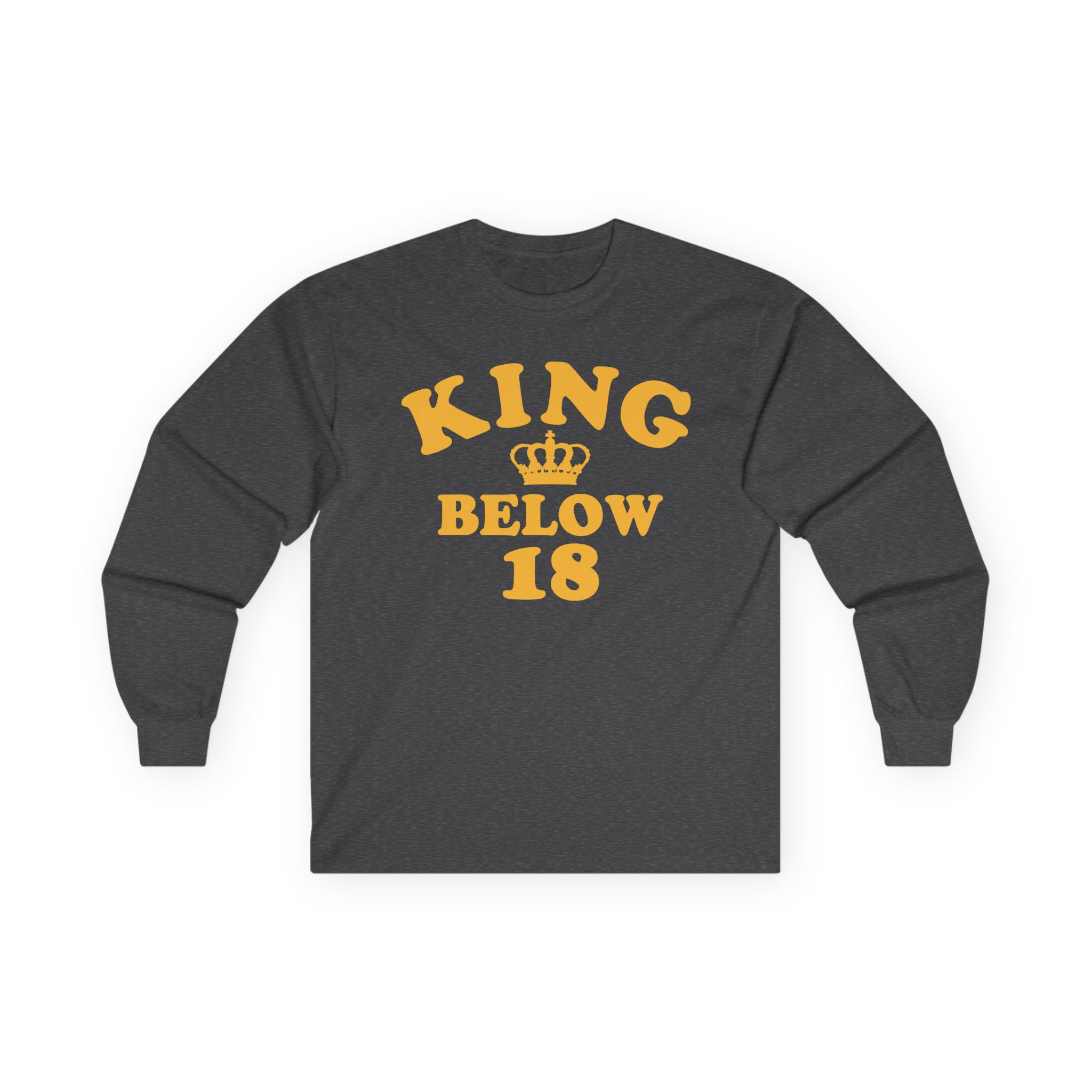 Ymh King Below 18 Toddler Unisex Ultra Cotton Long Sleeve Tee