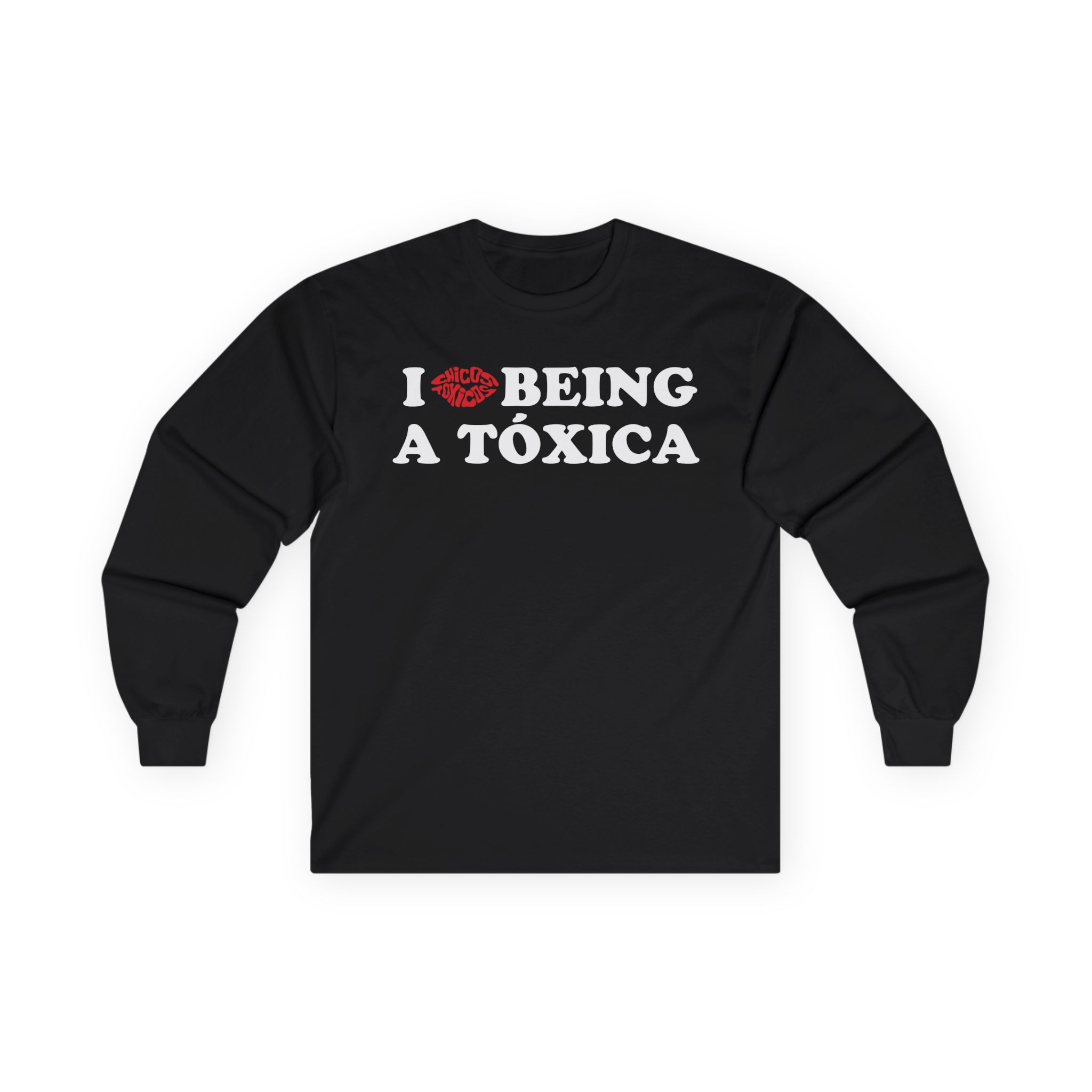Chicos Toxicos I Love Being a Tóxica Unisex Ultra Cotton Long Sleeve Tee