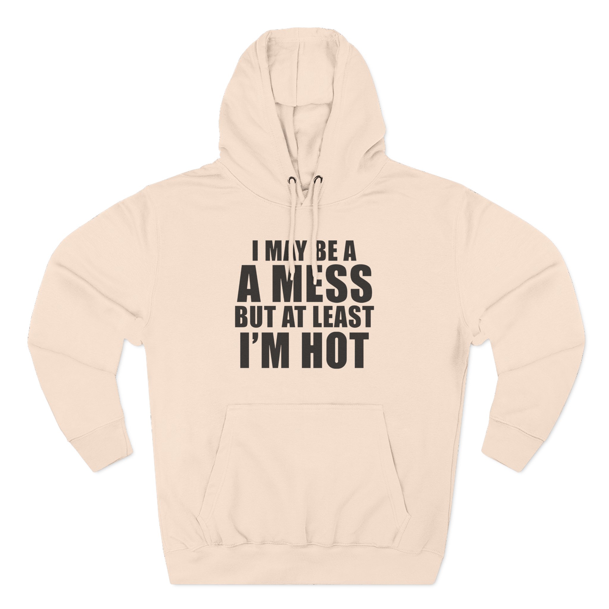 Alix Earle I May Be a a Mess but at Least I’m Hot Three-Panel Fleece Hoodie