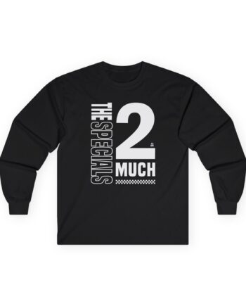 The Specials 2 Much 2 Young Unisex Ultra Cotton Long Sleeve Tee