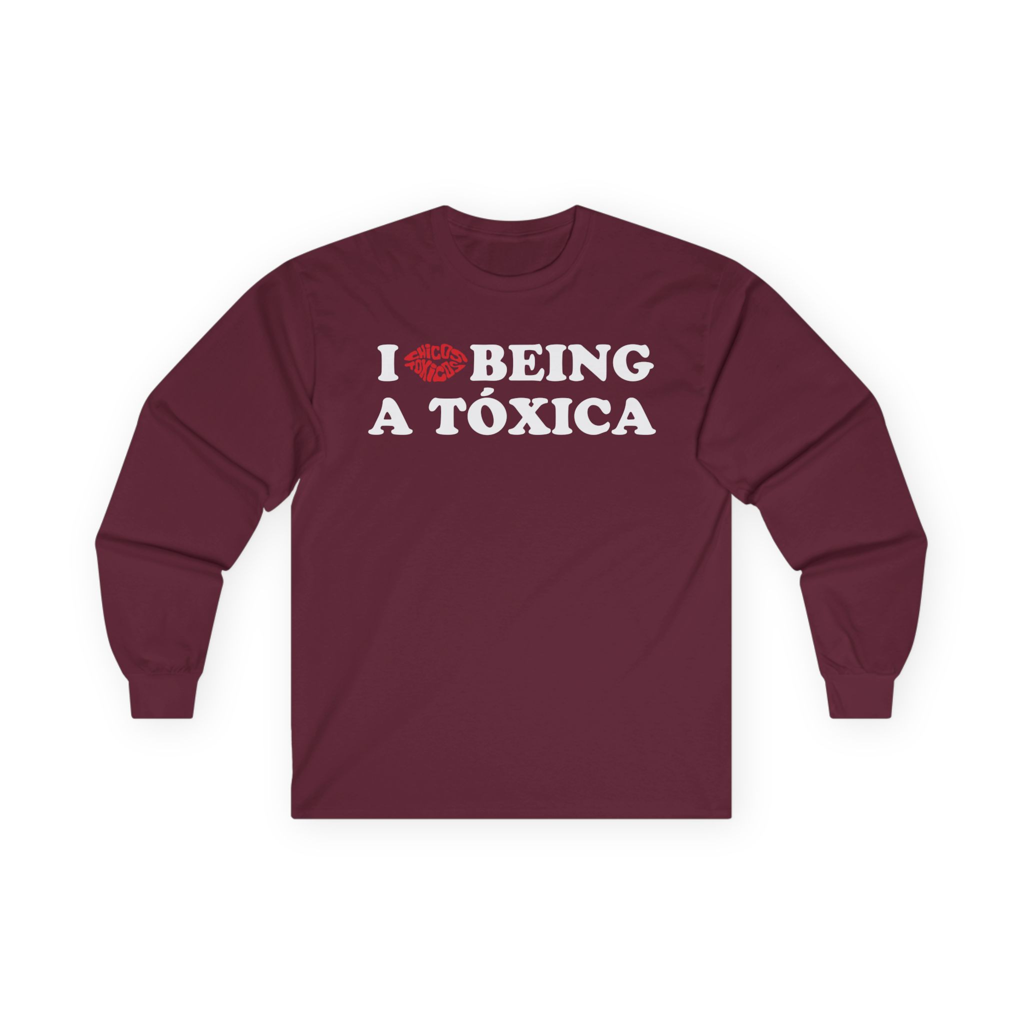 Chicos Toxicos I Love Being a Tóxica Unisex Ultra Cotton Long Sleeve Tee