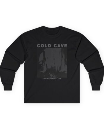 Cold Cave Death Comes Close Unisex Ultra Cotton Long Sleeve Tee
