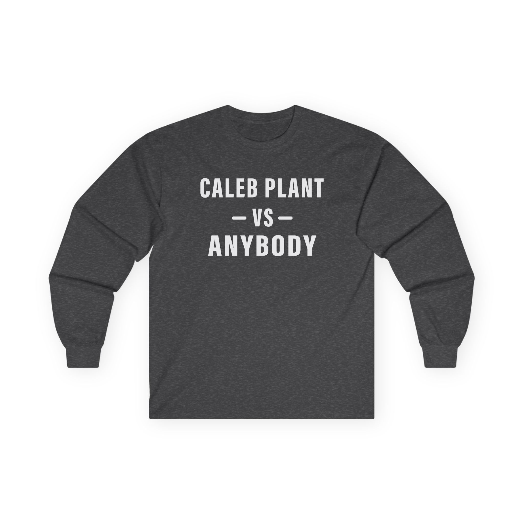 Caleb Plant Caleb vs. Anybody Unisex Ultra Cotton Long Sleeve Tee