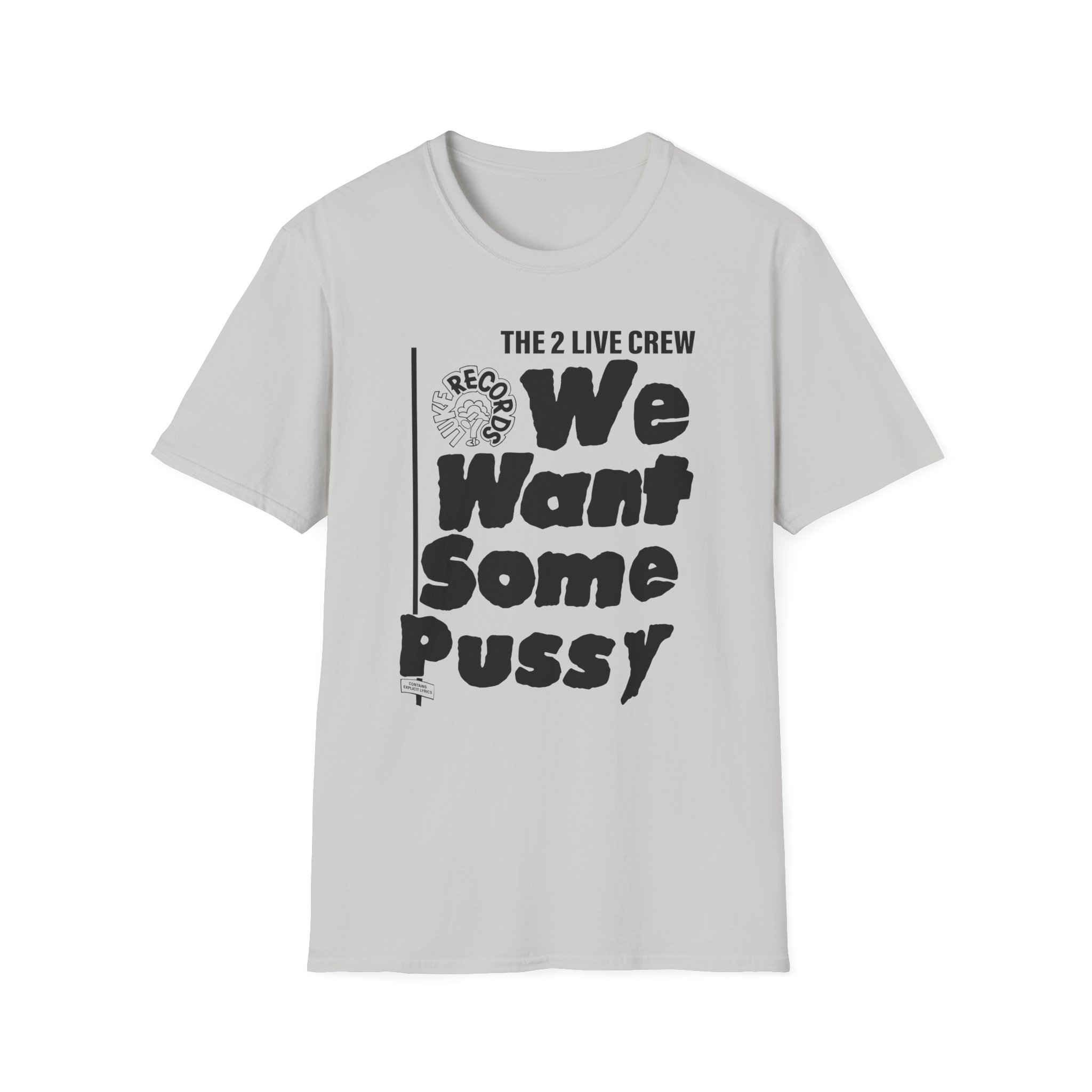 2 Live Crew We Want Some Pussy Unisex Softstyle T-Shirt