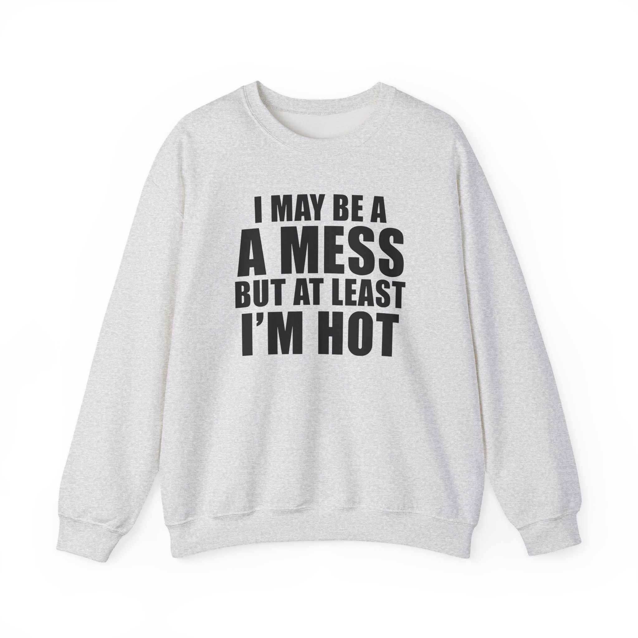 Alix Earle I May Be a a Mess but at Least I’m Hot Unisex Heavy Blend™ Crewneck Sweatshirt