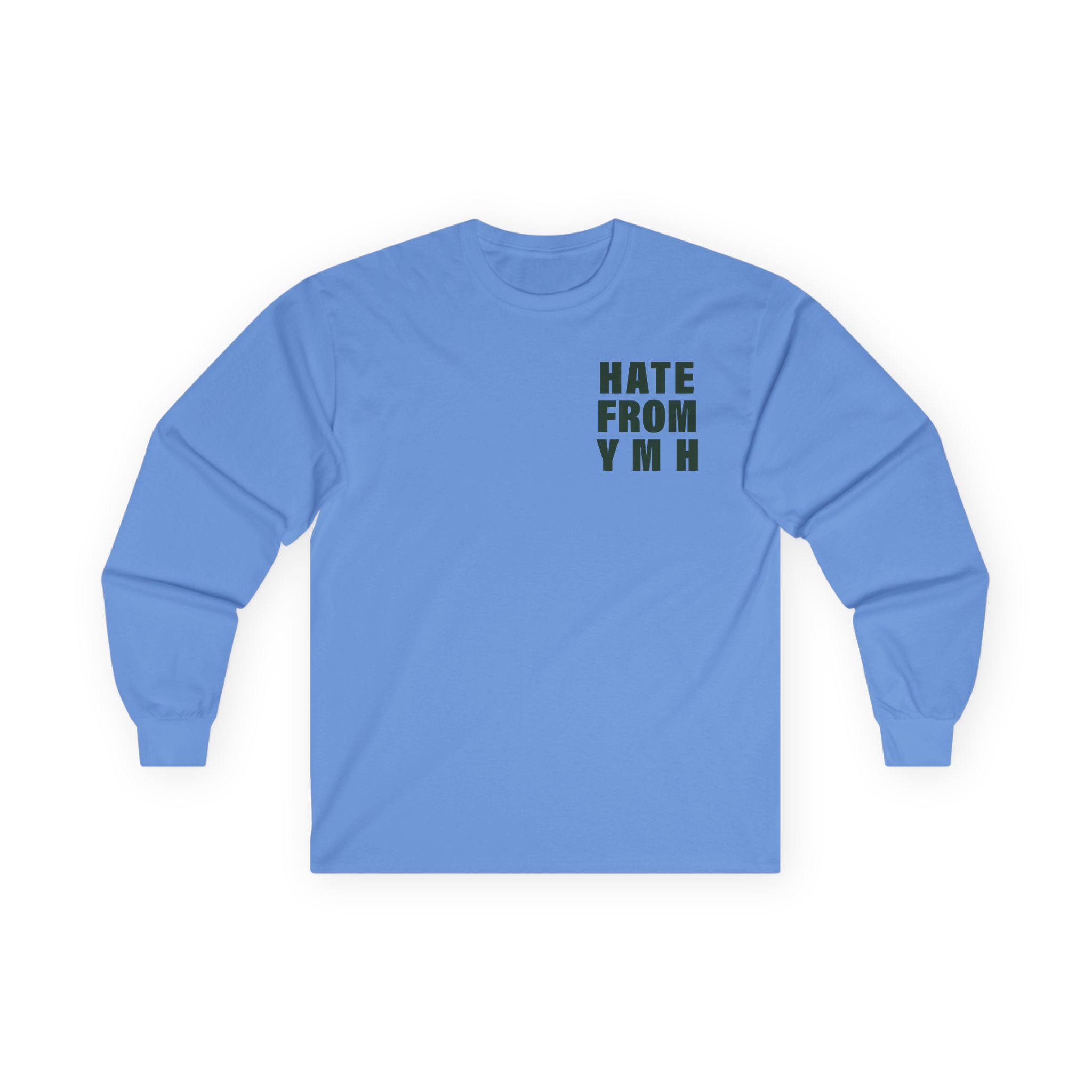 Ymh Hate From YMH Unisex Ultra Cotton Long Sleeve Tee