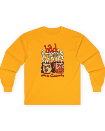 Bad Friends Mugheads Unisex Ultra Cotton Long Sleeve Tee