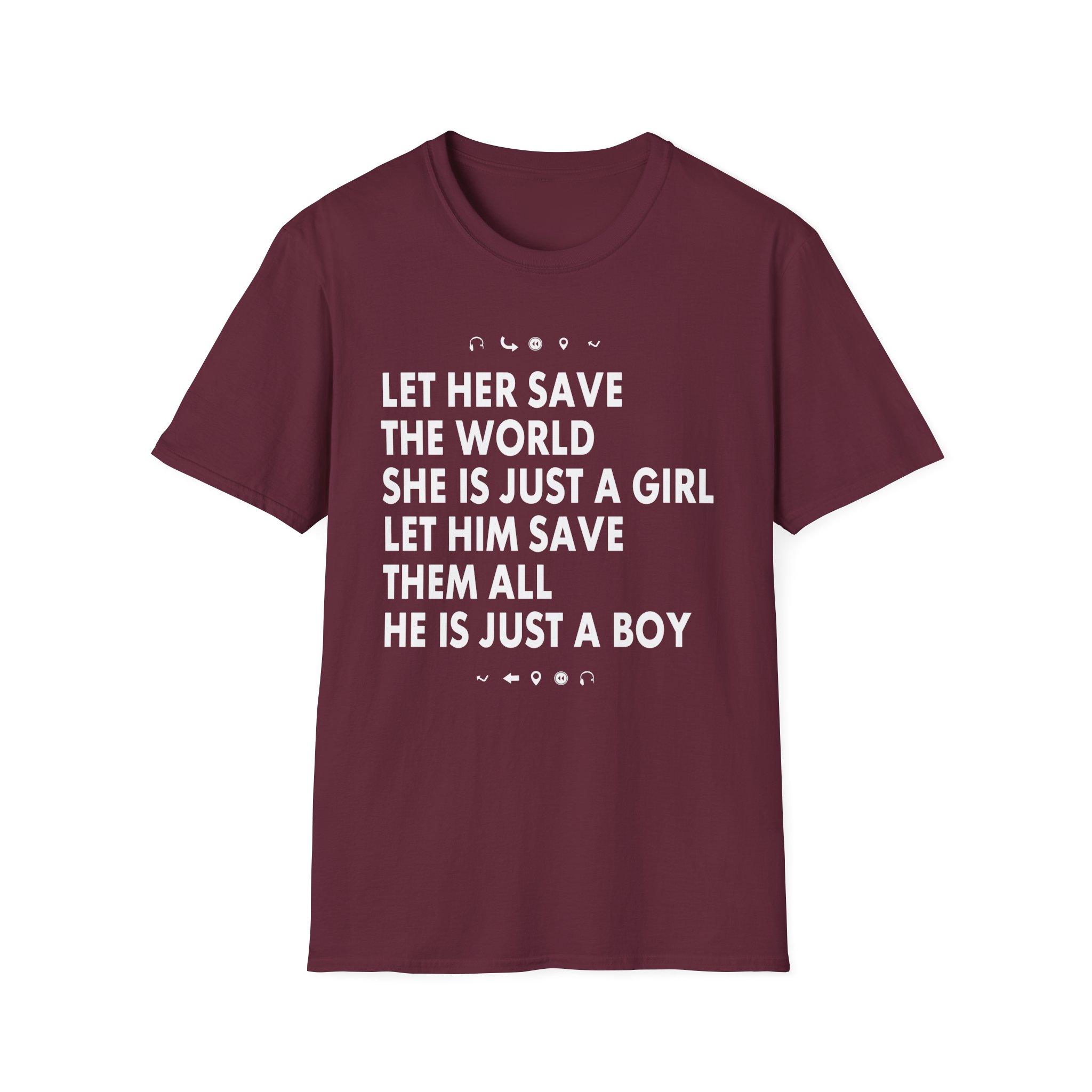 Aurora Let Her Save the World She is Just a Girl Let Him Save Them All He is Just a Boy Unisex Softstyle T-Shirt