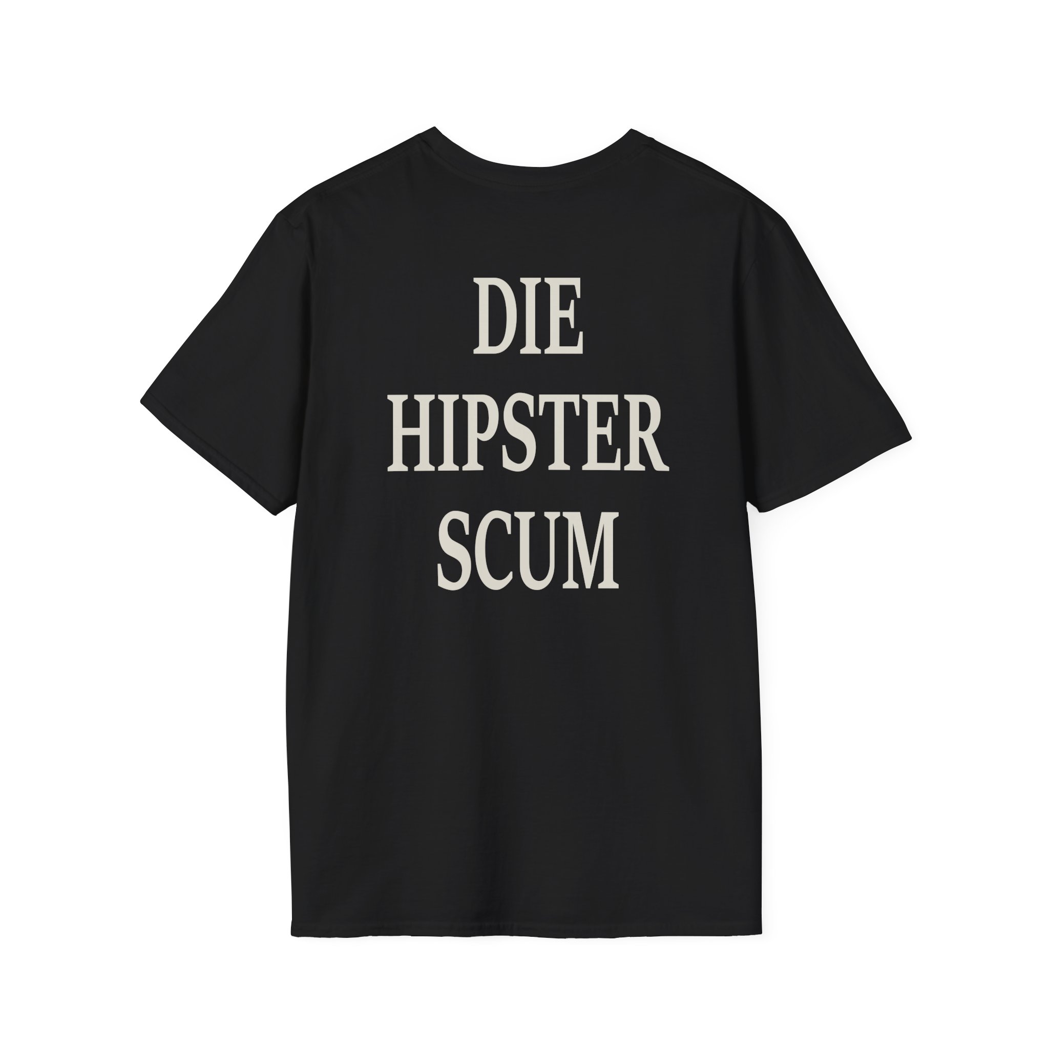 All Hail the Yeti Die Hipster Scum Unisex Softstyle T-Shirt