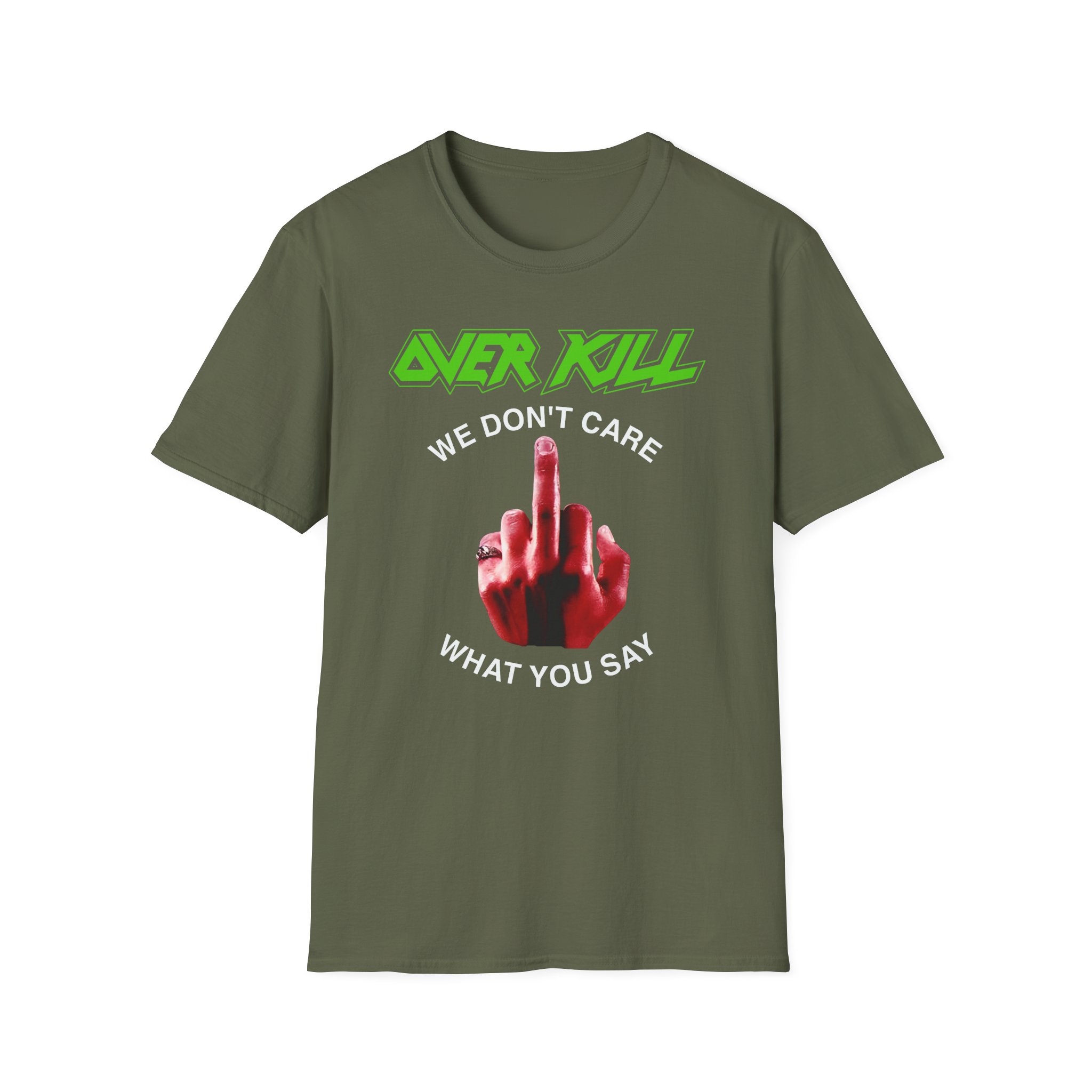Overkill We Don't Care - Fuck You Unisex Softstyle T-Shirt