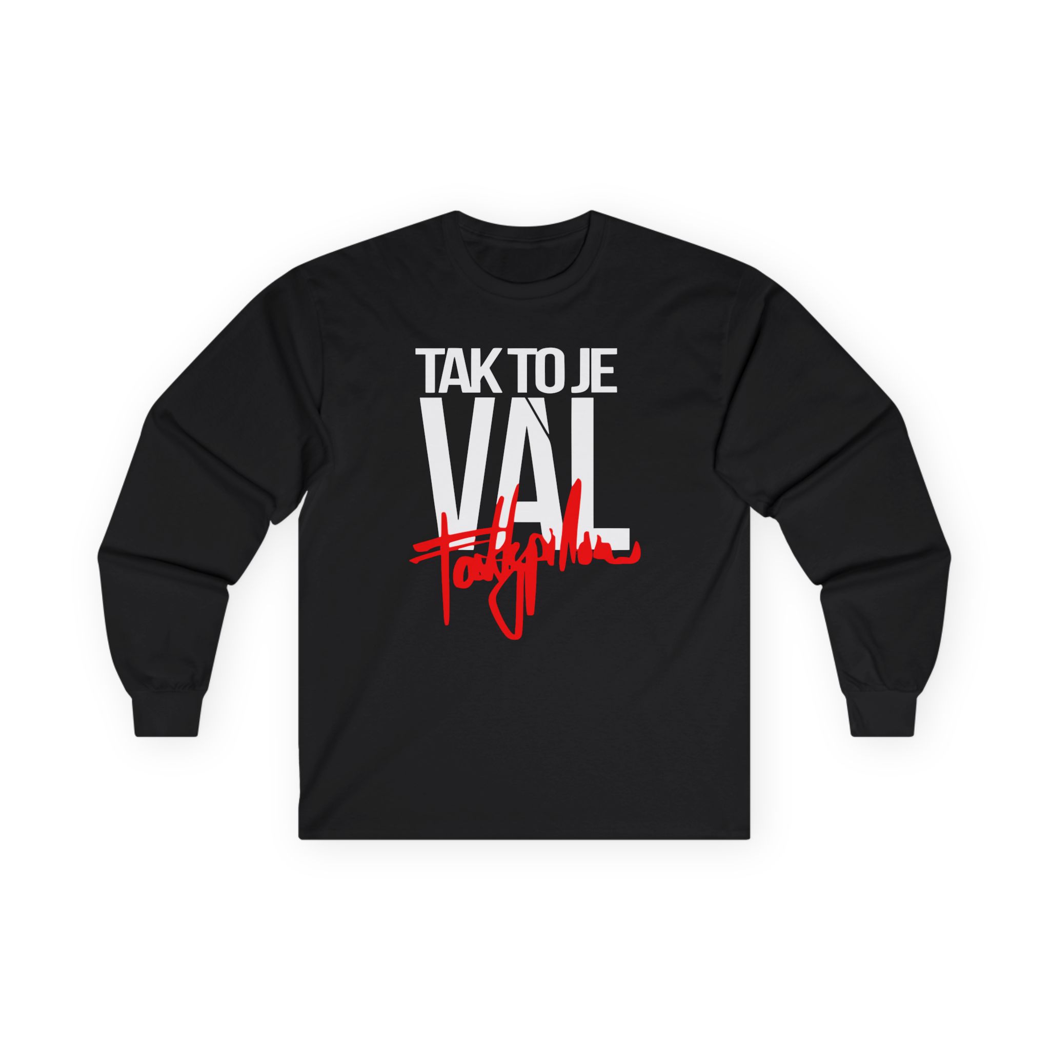 Fattypillow Tak to Je Val Unisex Ultra Cotton Long Sleeve Tee