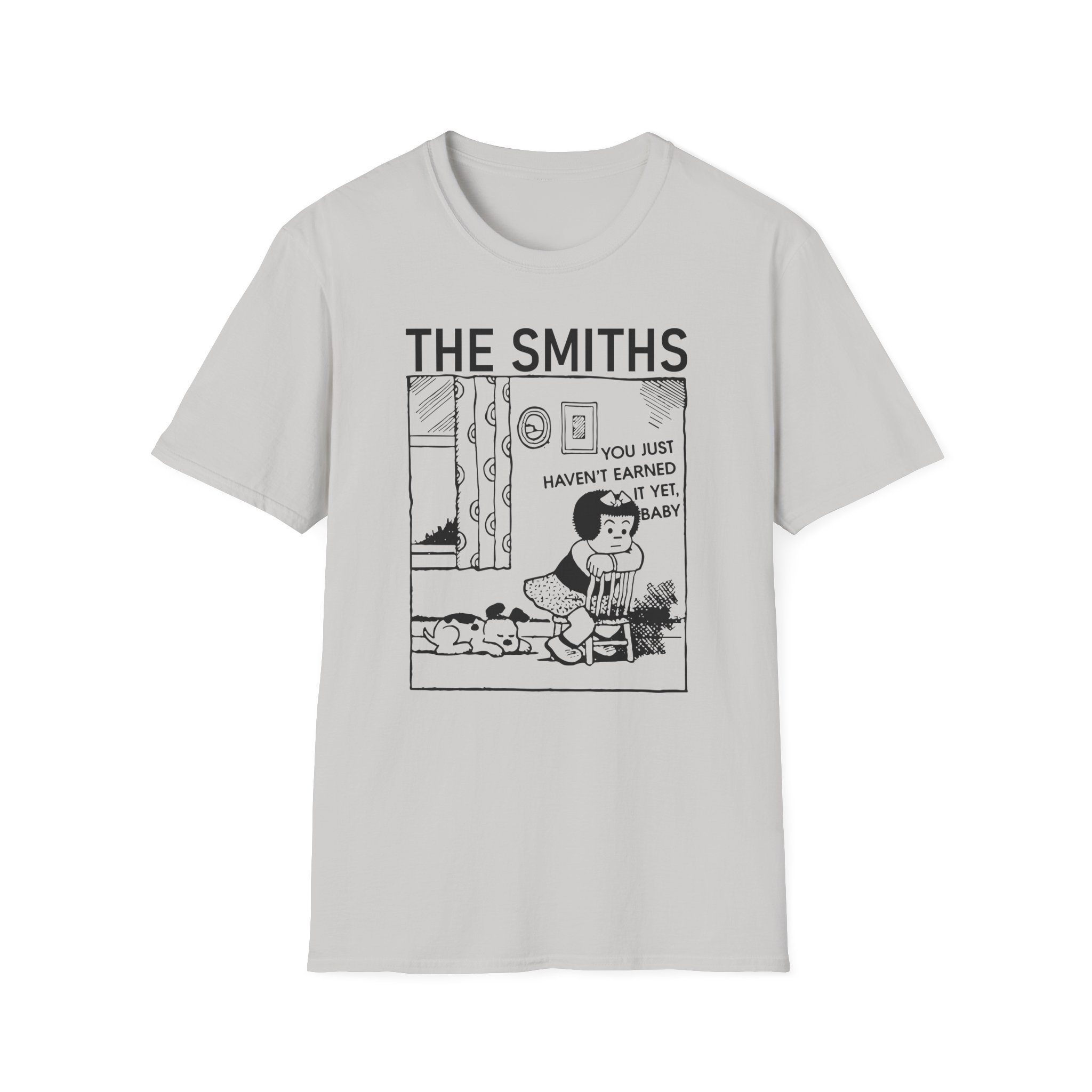 The Smiths You Just Haven't Earned It Yet Unisex Softstyle T-Shirt