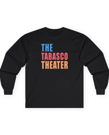 Smartless Tabasco Theater Marquee Unisex Ultra Cotton Long Sleeve Tee