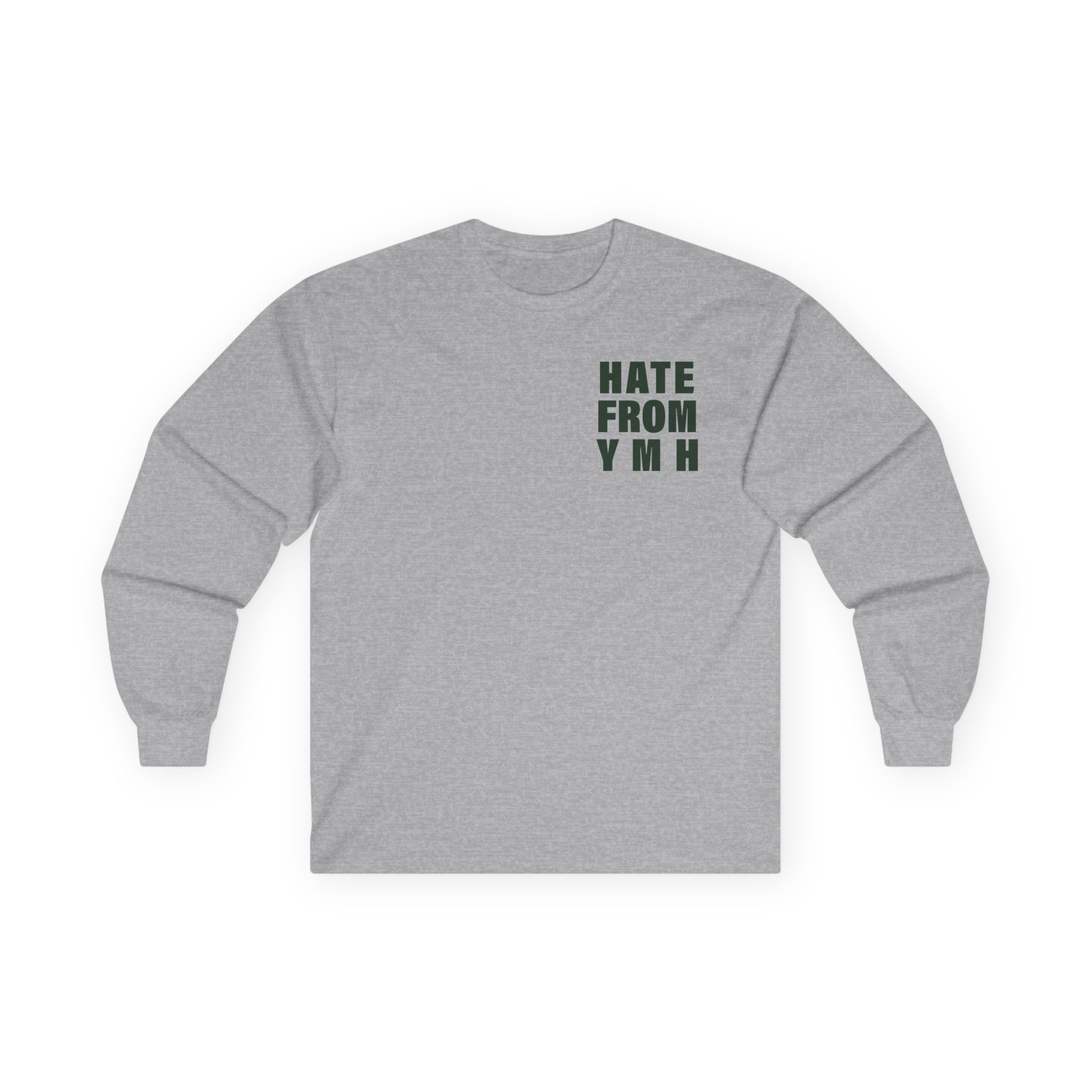 Ymh Hate From YMH Unisex Ultra Cotton Long Sleeve Tee
