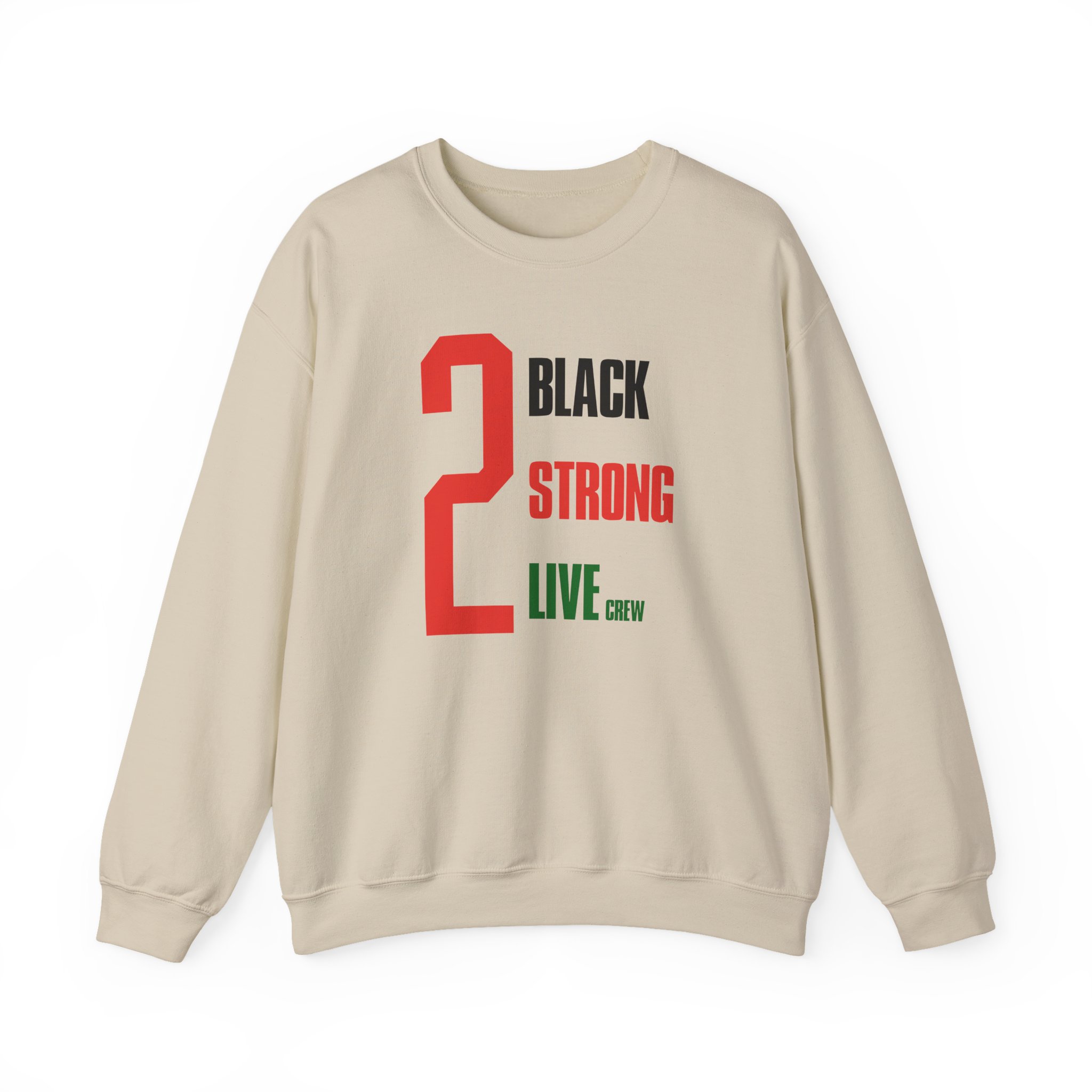 2 Live Crew Black Strong Unisex Heavy Blendâ„¢ Crewneck Sweatshirt