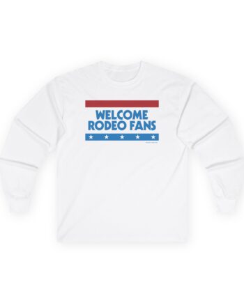 Sickos Welcome Rodeo Fans Unisex Ultra Cotton Long Sleeve Tee