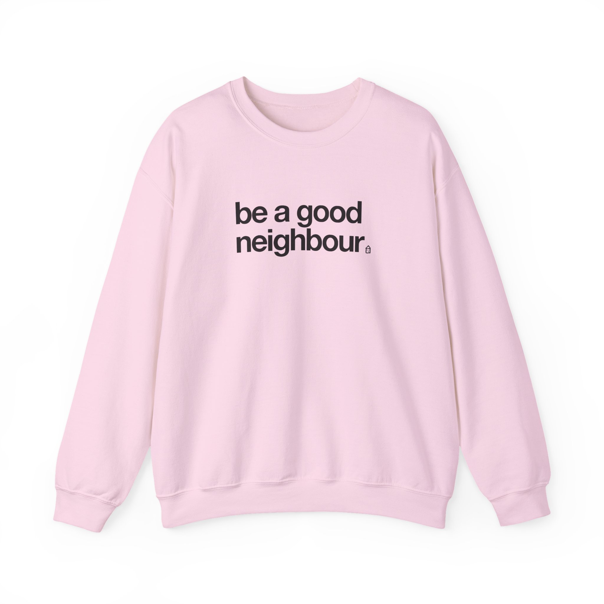 Good Neighbours Be a Good Neighbour Unisex Heavy Blendâ„¢ Crewneck Sweatshirt