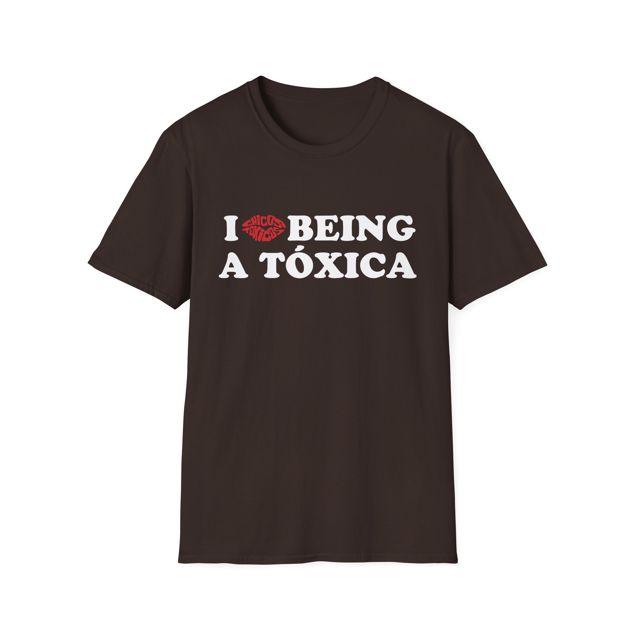 Chicos Toxicos I Love Being a Tóxica Unisex Softstyle T-Shirt