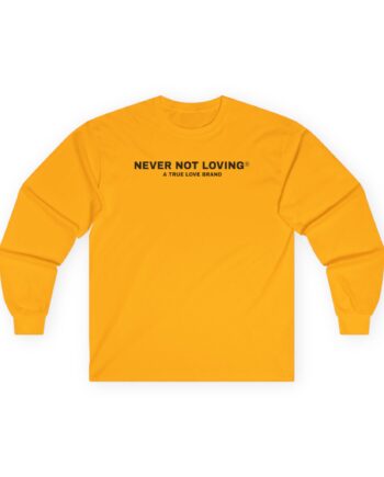 Montez Never Not Loving Unisex Ultra Cotton Long Sleeve Tee