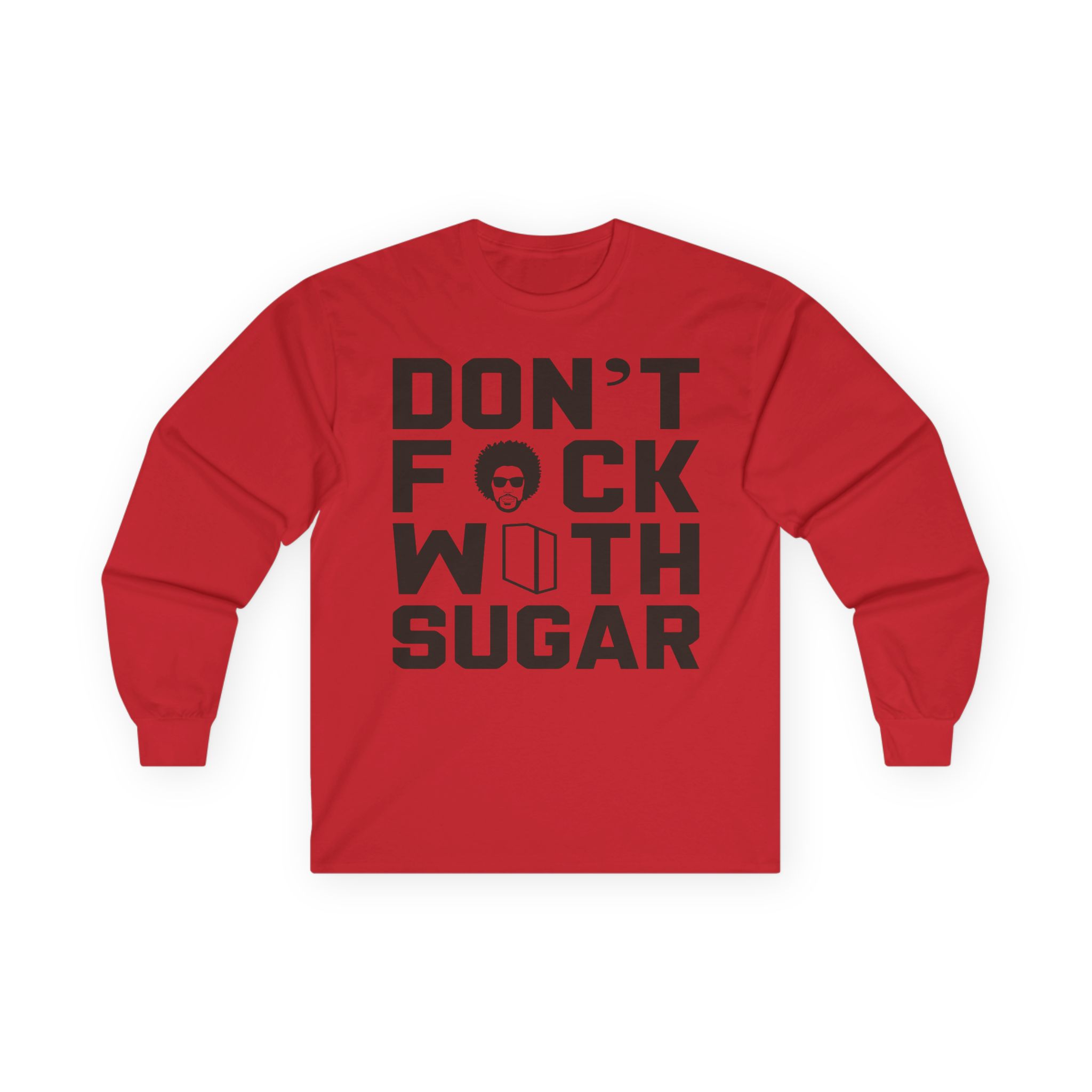 Suga Sean Don't Fuck With Sugar Unisex Ultra Cotton Long Sleeve Tee