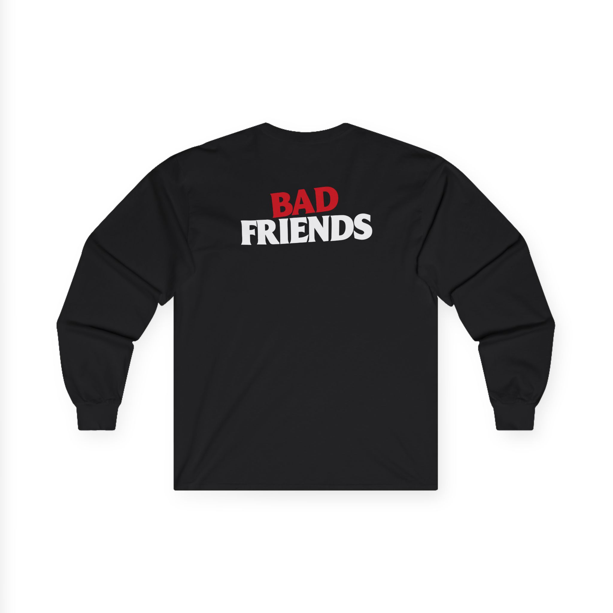 Bad Friends Unisex Ultra Cotton Long Sleeve Tee