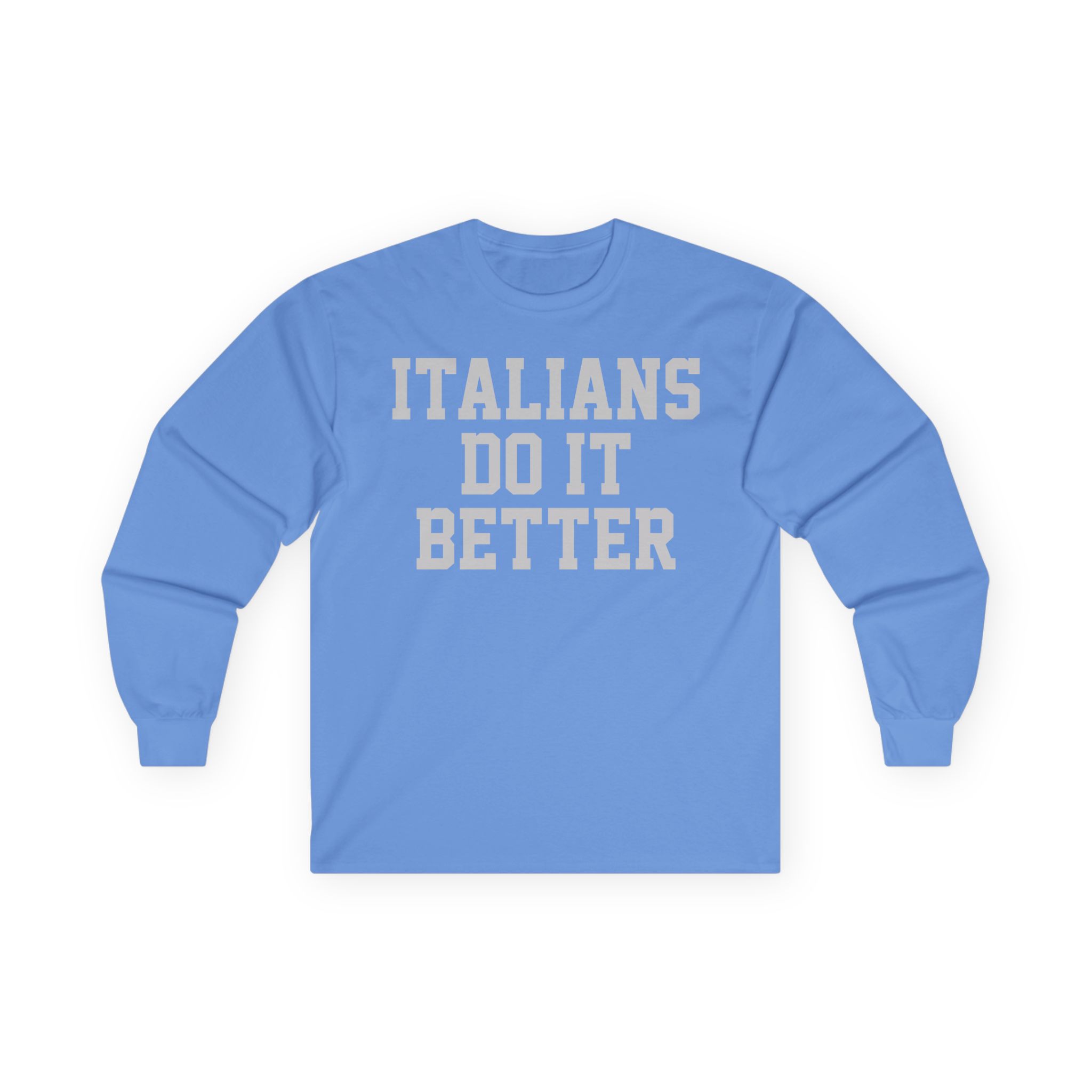 Trisha Paytas Italians Do It Better Unisex Ultra Cotton Long Sleeve Tee