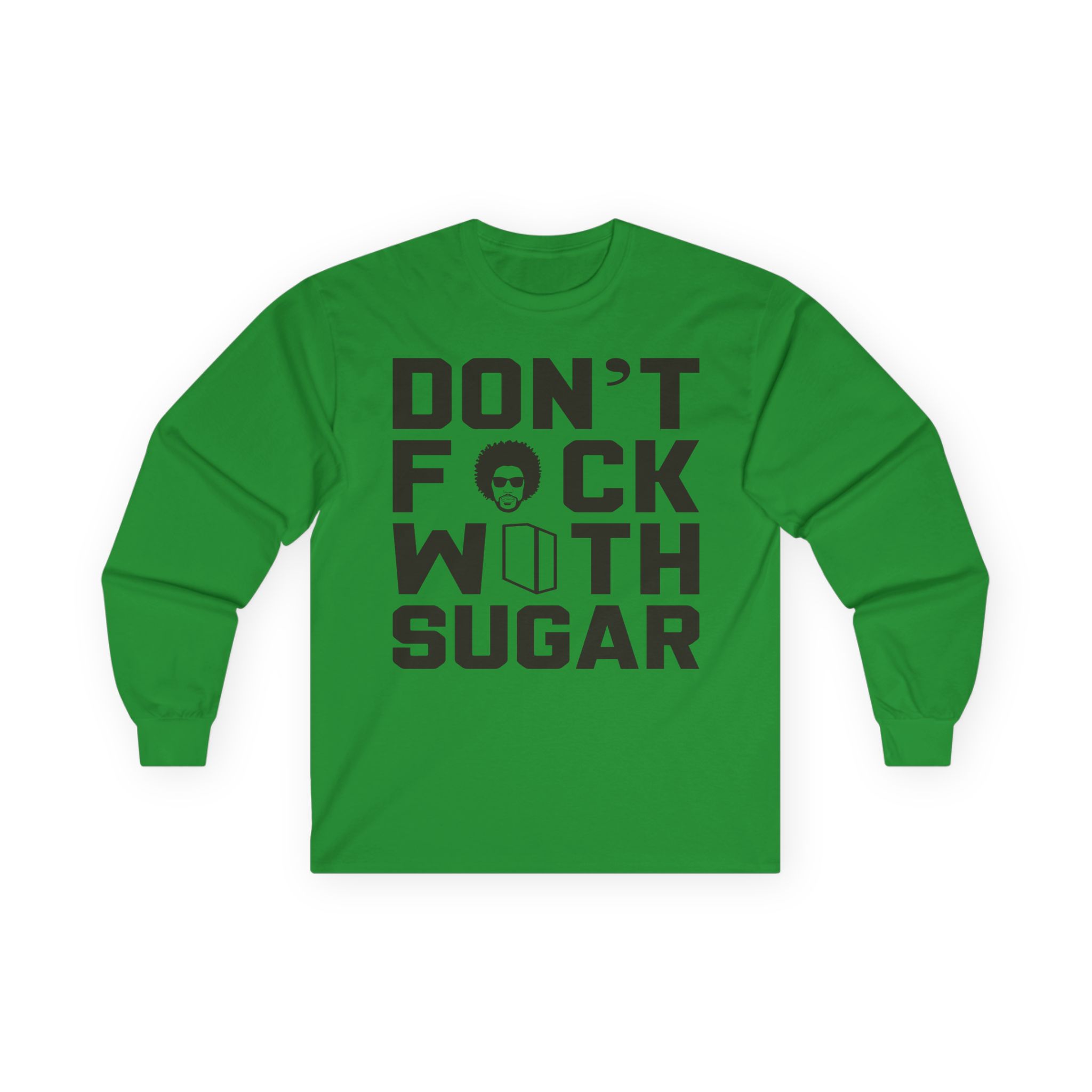 Suga Sean Don't Fuck With Sugar Unisex Ultra Cotton Long Sleeve Tee