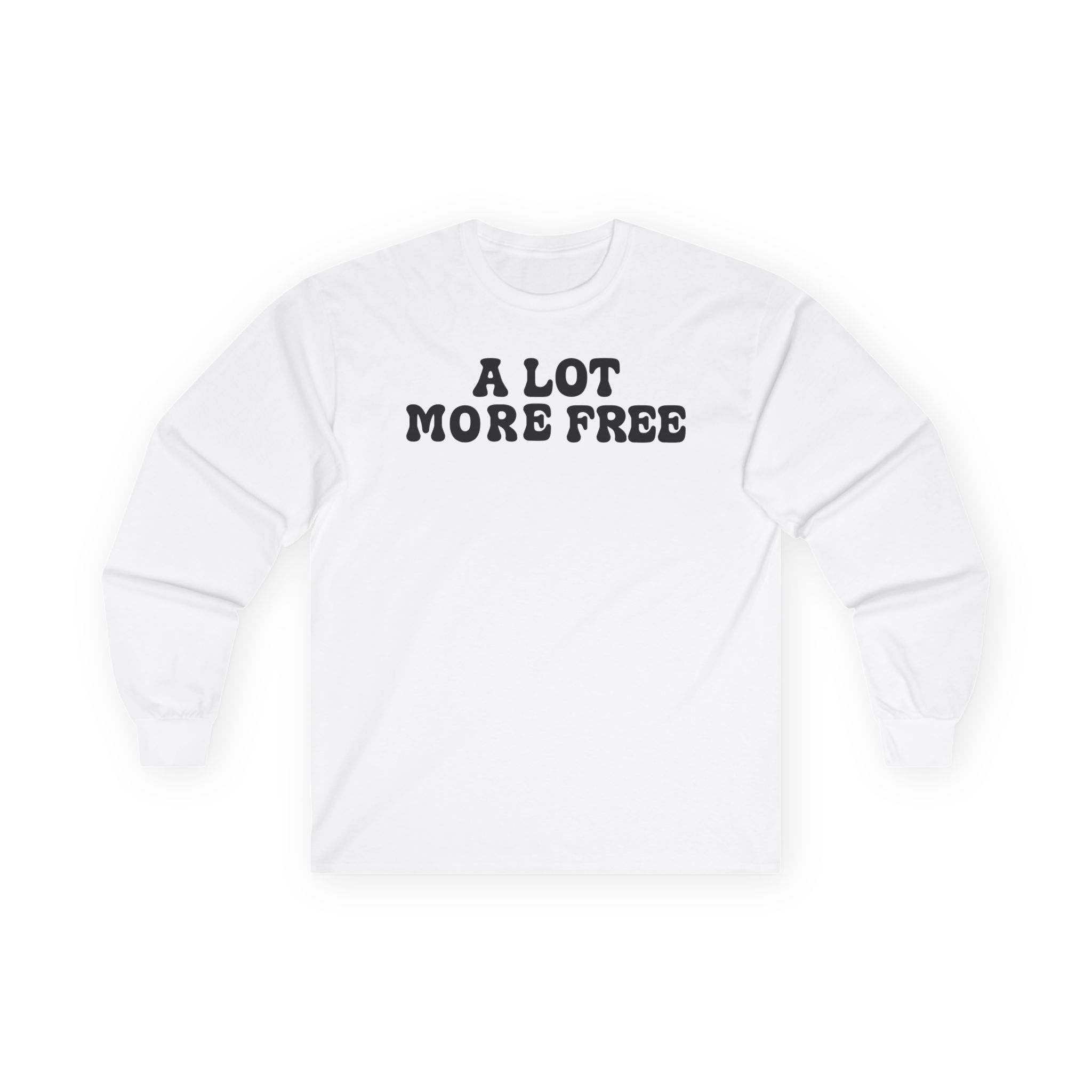 Max Mcnown a Lot More Free Unisex Ultra Cotton Long Sleeve Tee