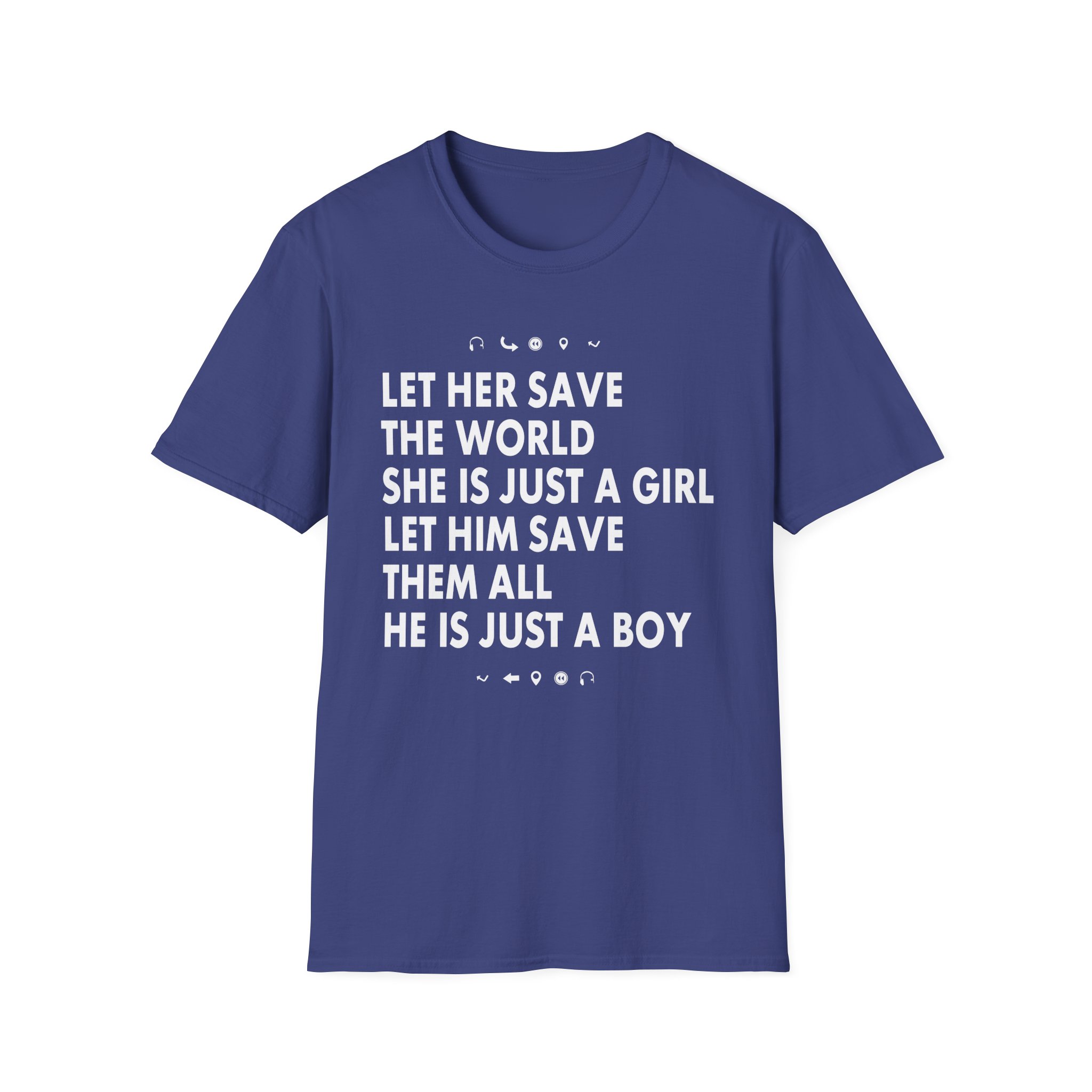 Aurora Let Her Save the World She is Just a Girl Let Him Save Them All He is Just a Boy Unisex Softstyle T-Shirt