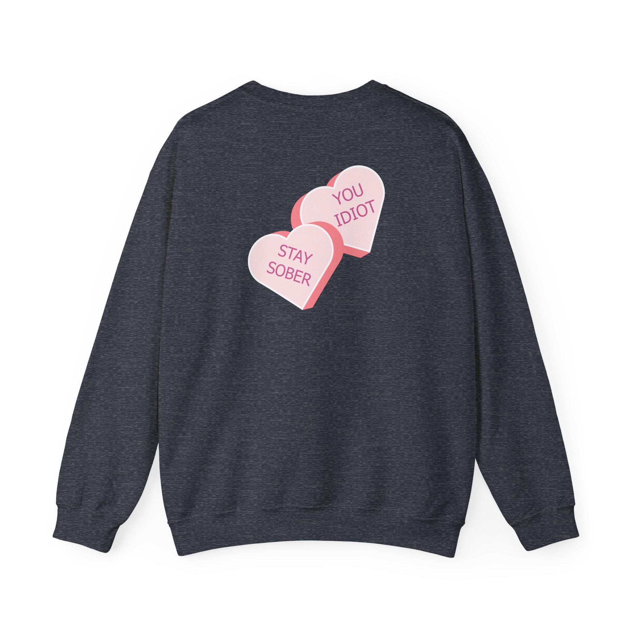 D’aydrian Harding Stay Sober Valentine's Day Unisex Heavy Blend™ Crewneck Sweatshirt