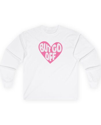 Shawty Bae Ok but Go Off Unisex Ultra Cotton Long Sleeve Tee