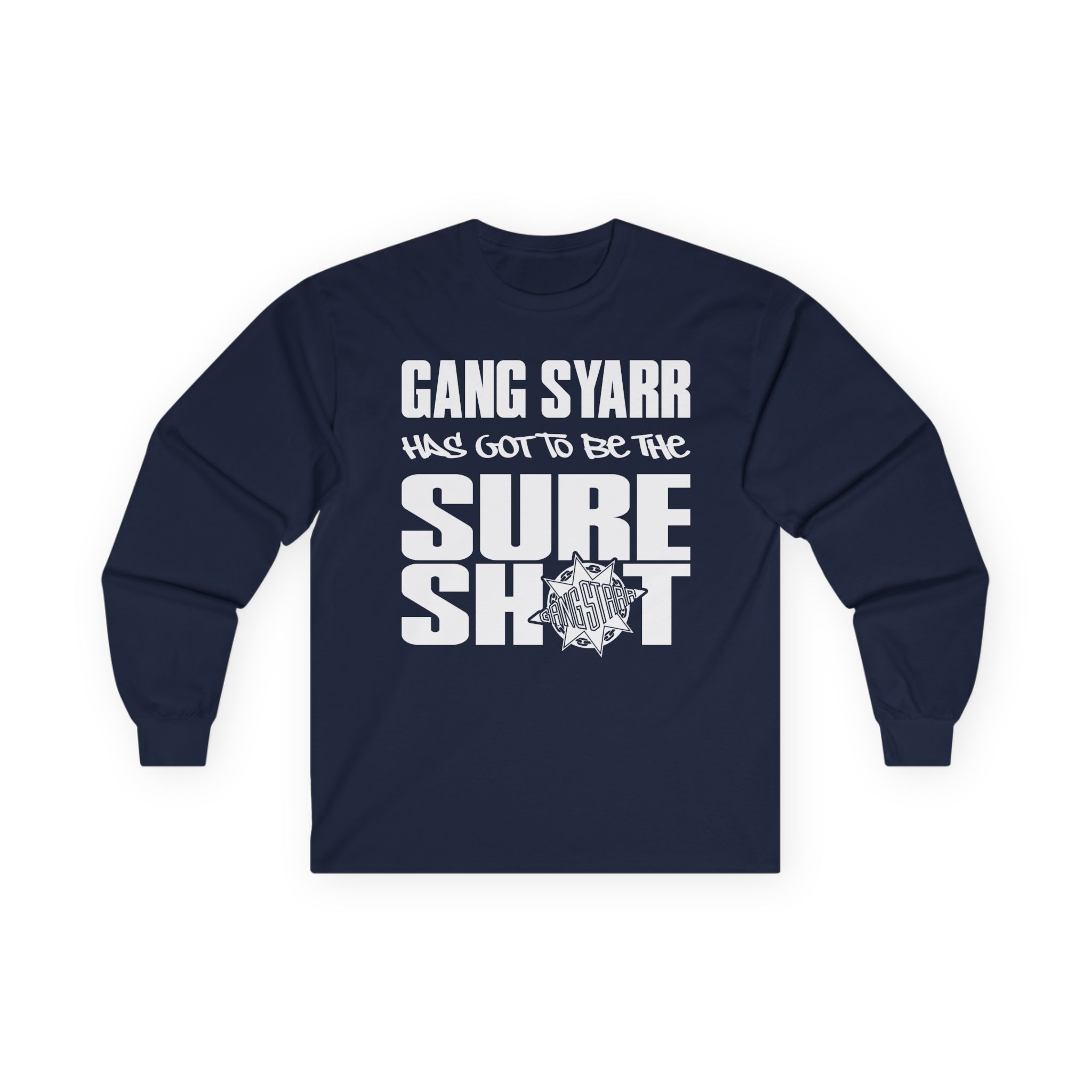 Gang Starr Has Got to Be Sure Shot Unisex Ultra Cotton Long Sleeve Tee