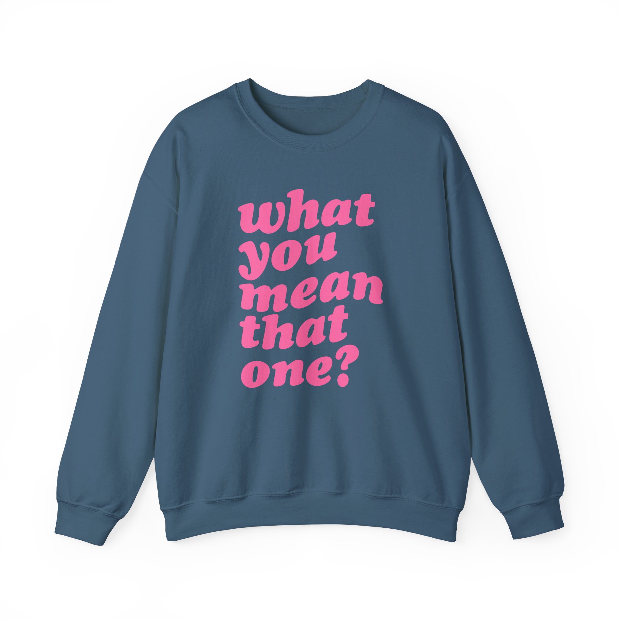 Shawty Bae What You Mean Unisex Heavy Blendâ„¢ Crewneck Sweatshirt