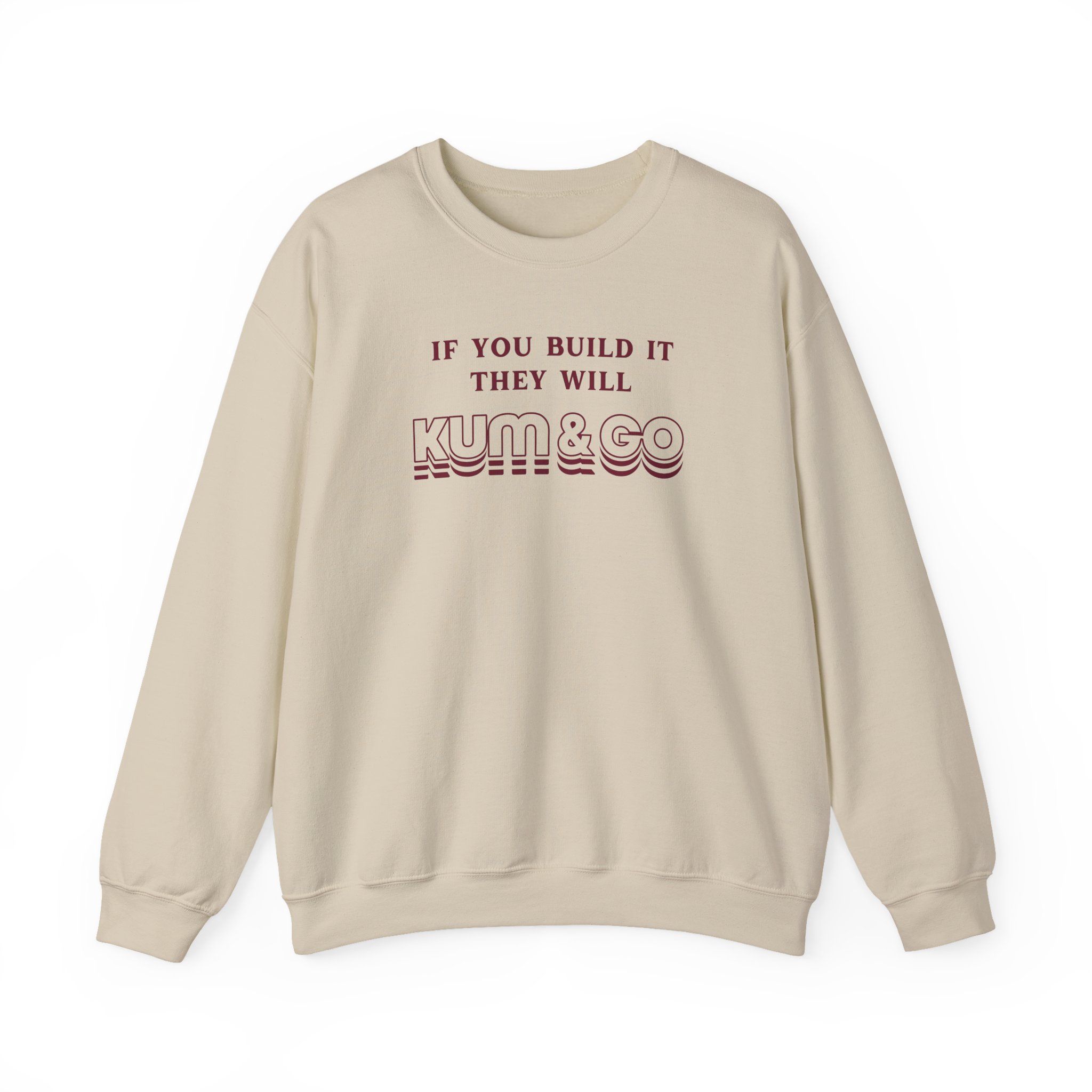 Kum and Go If You Build It They Will Unisex Heavy Blendâ„¢ Crewneck Sweatshirt