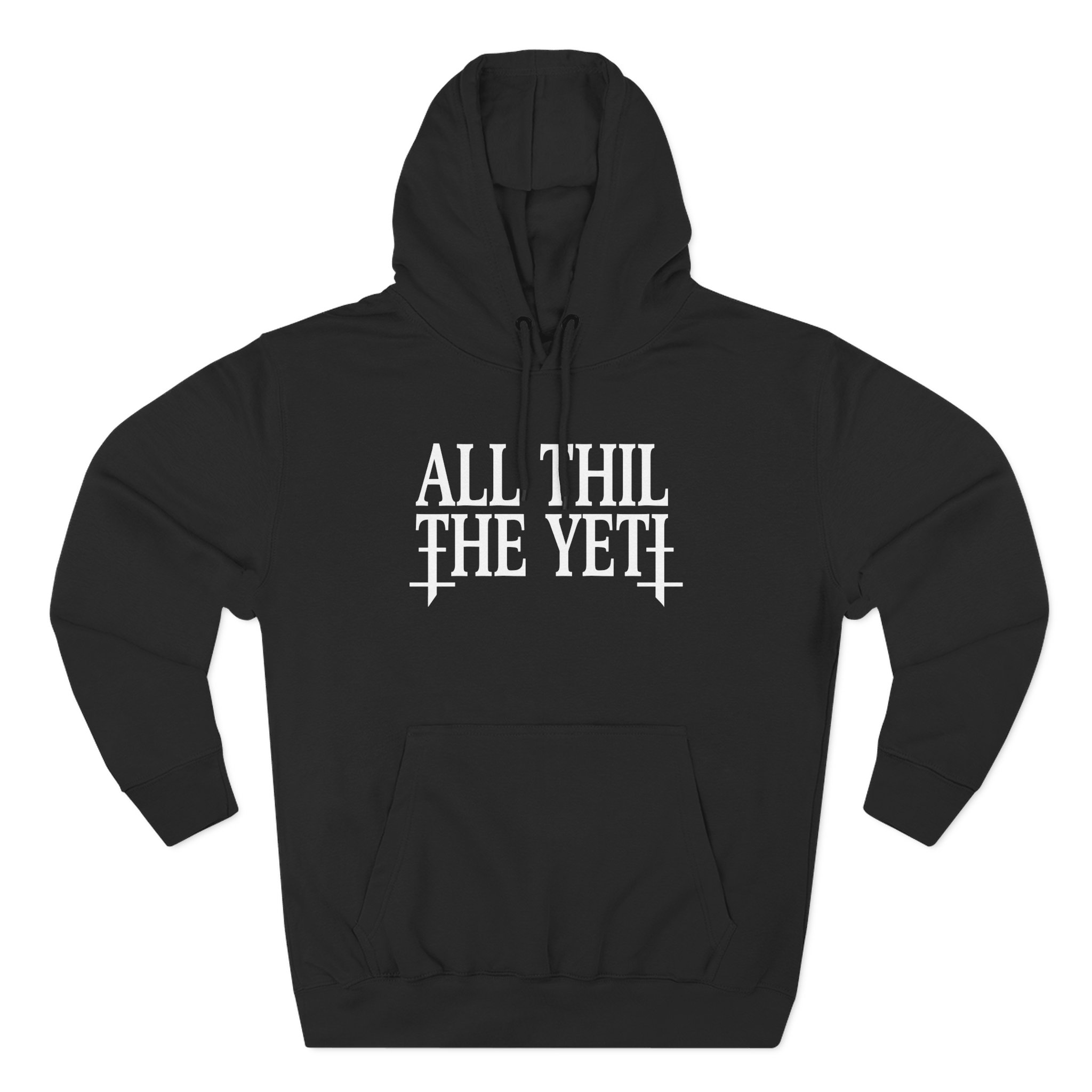 All Hail the Yeti You Make Me Fucking Sick Three-Panel Fleece Hoodie