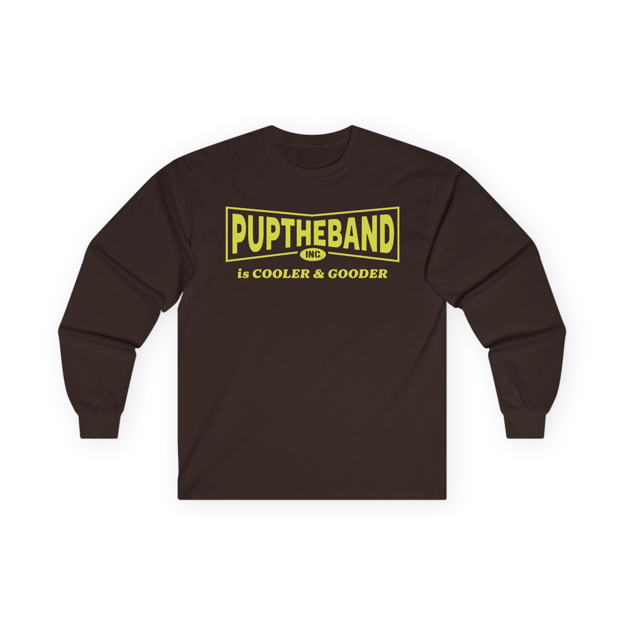 Puptheband Inc. Is Cooler & Gooder Unisex Ultra Cotton Long Sleeve Tee