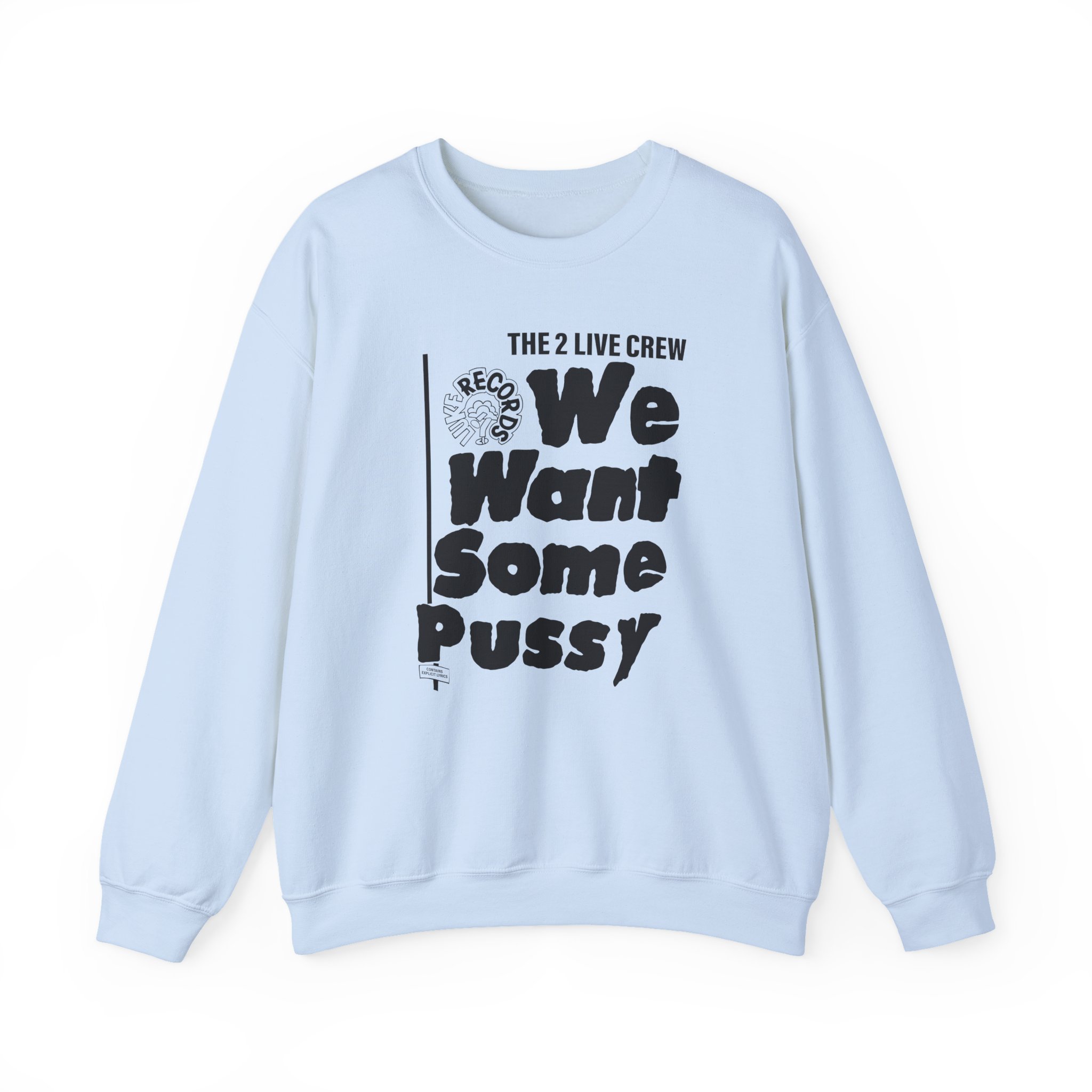 2 Live Crew We Want Some Pussy Unisex Heavy Blendâ„¢ Crewneck Sweatshirt