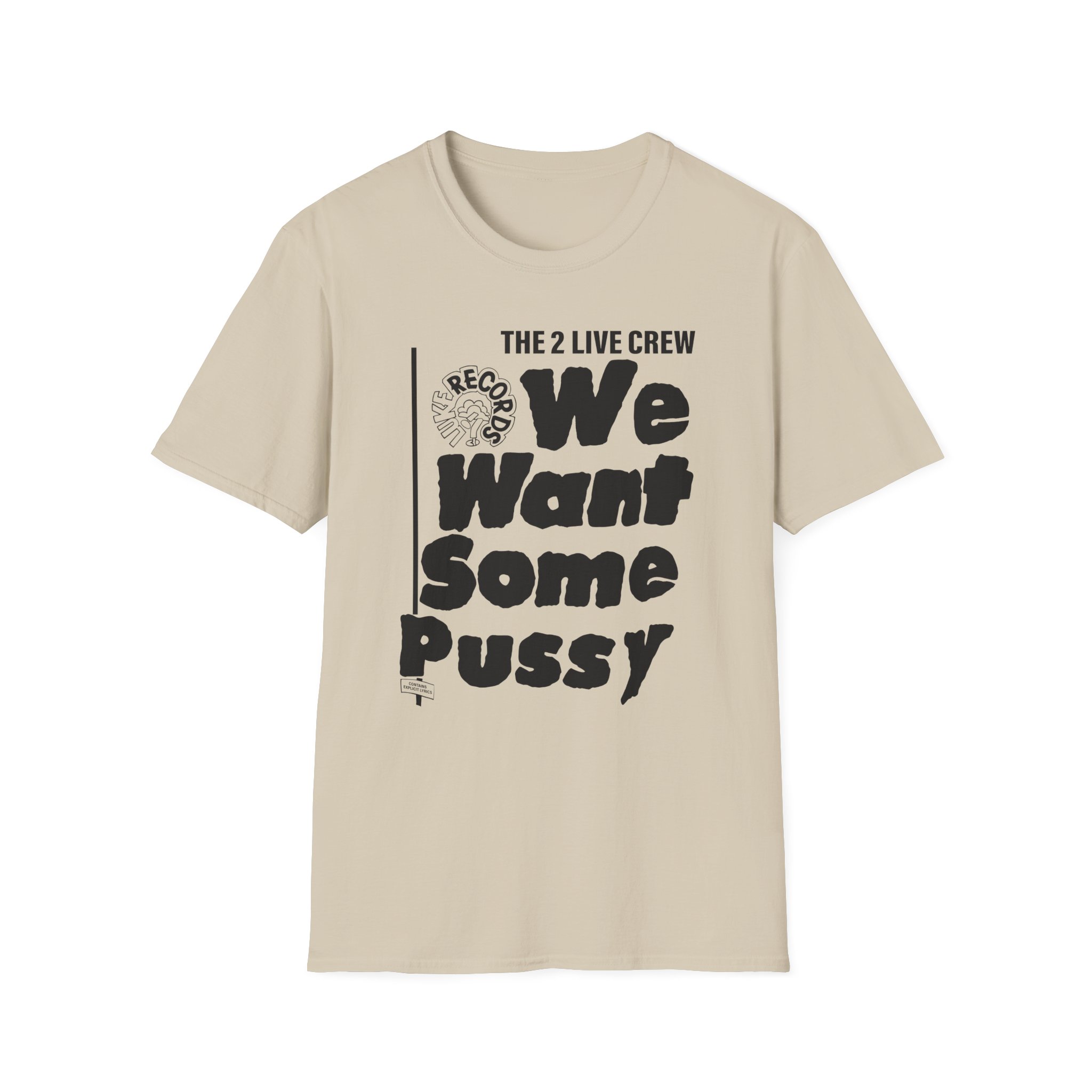2 Live Crew We Want Some Pussy Unisex Softstyle T-Shirt