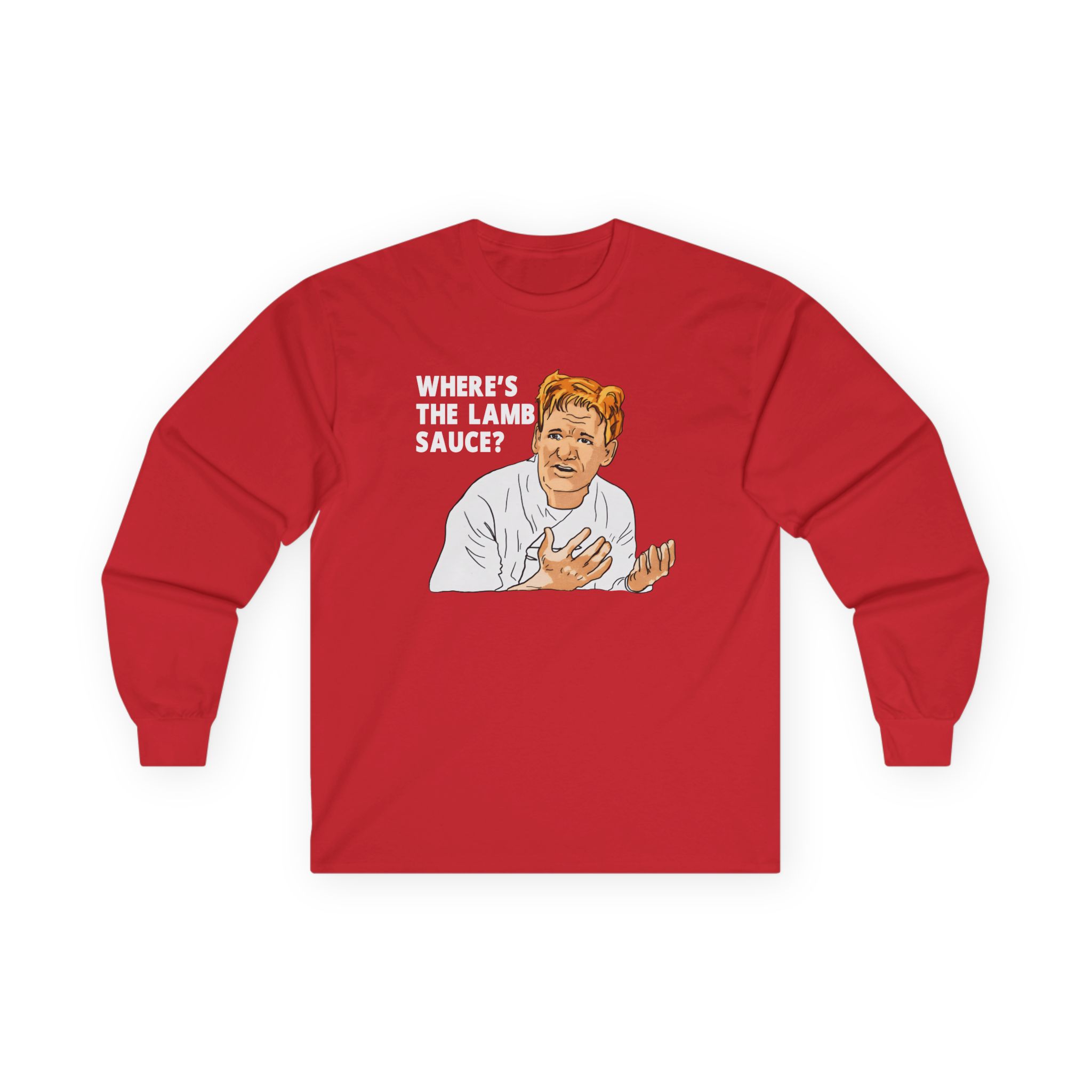Gordon Ramsay Wheres the Lamb Sauce Unisex Ultra Cotton Long Sleeve Tee