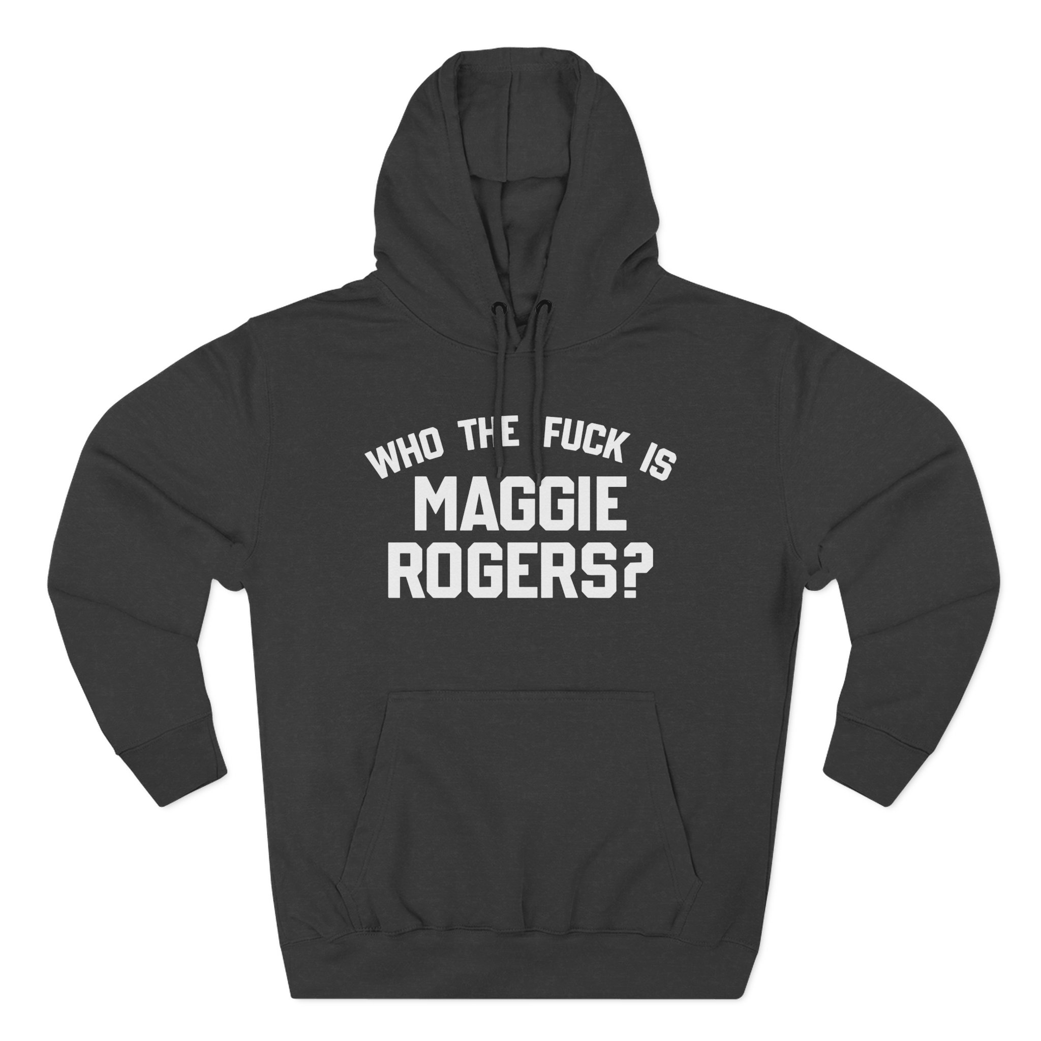Maggie Rogers Who the Fuck is Three-Panel Fleece Hoodie
