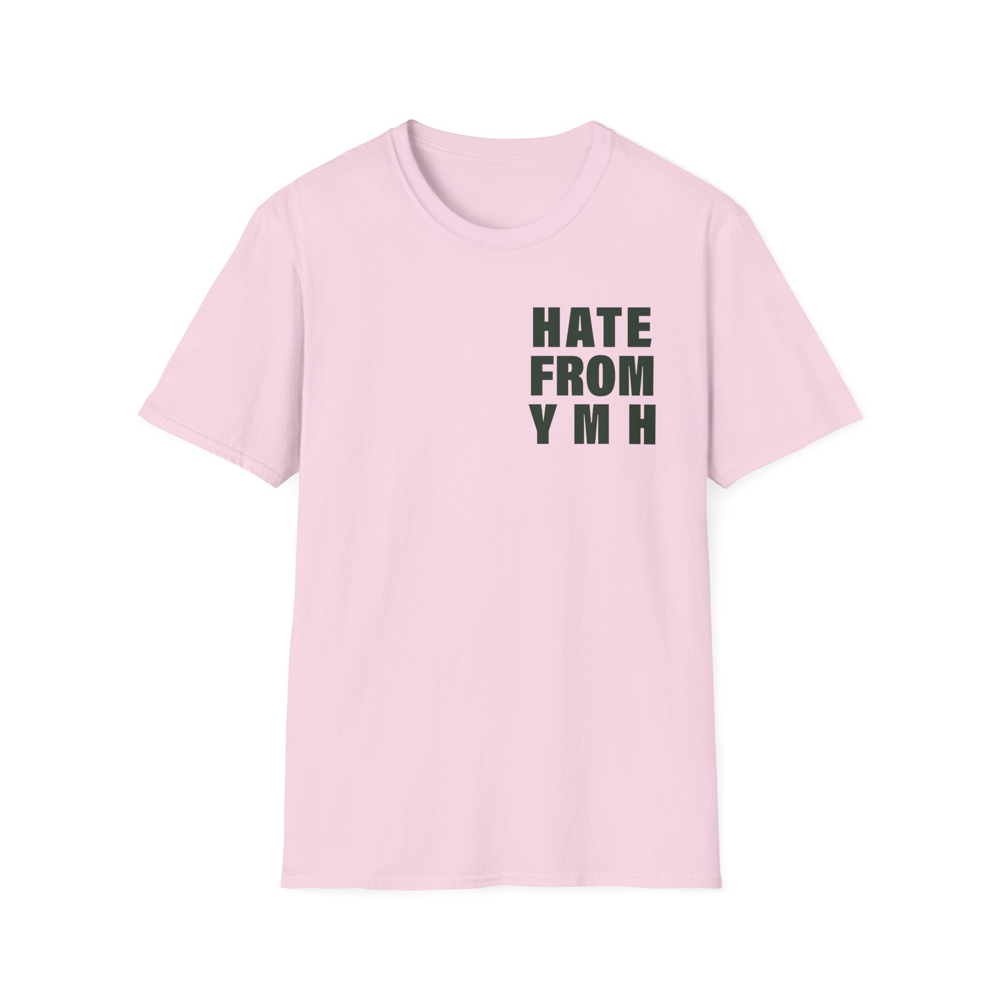 Ymh Hate From YMH Unisex Softstyle T-Shirt