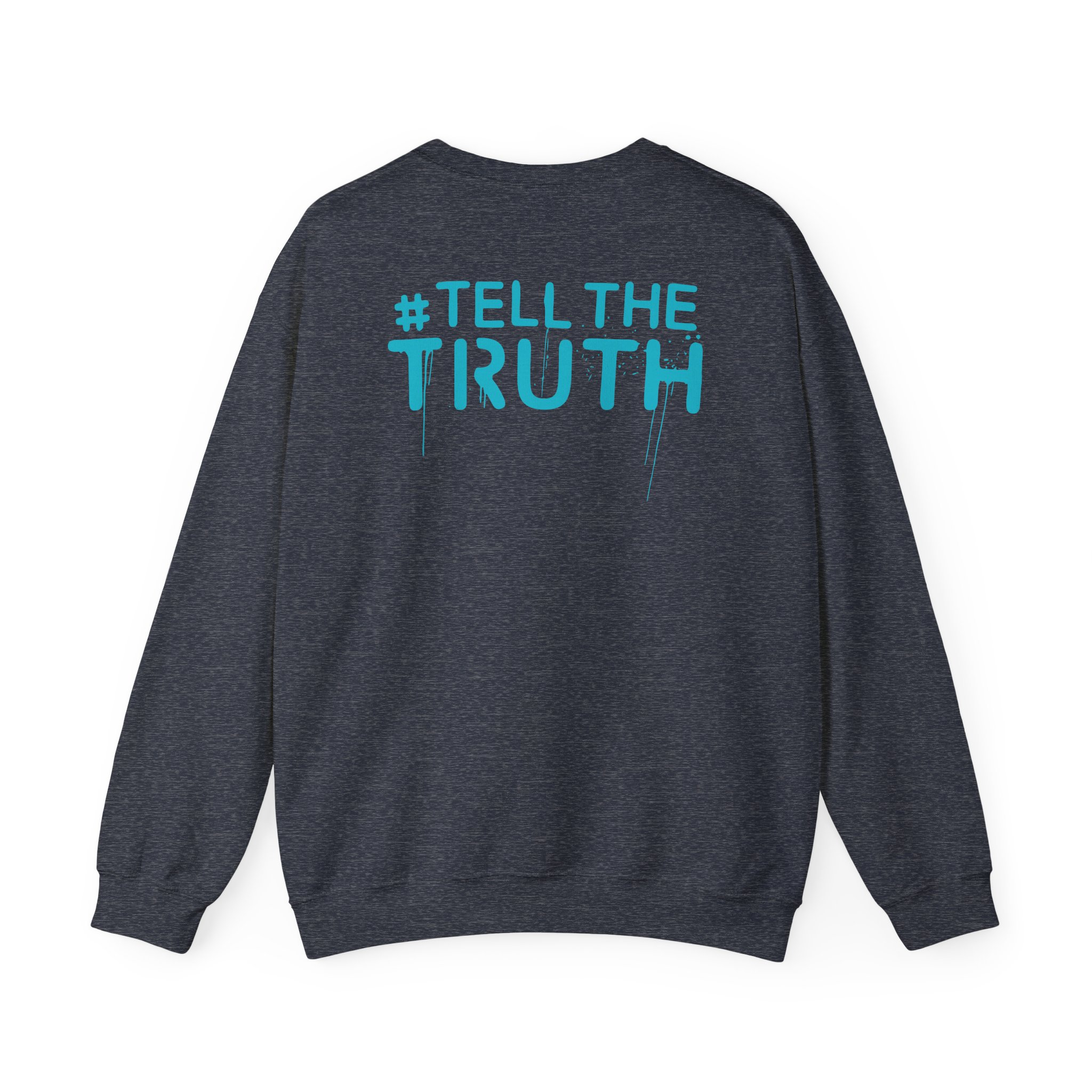 R Truth Tell The Truth Unisex Heavy Blendâ„¢ Crewneck Sweatshirt