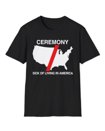 Ceremony Sick of Living in America Map Unisex Softstyle T-Shirt
