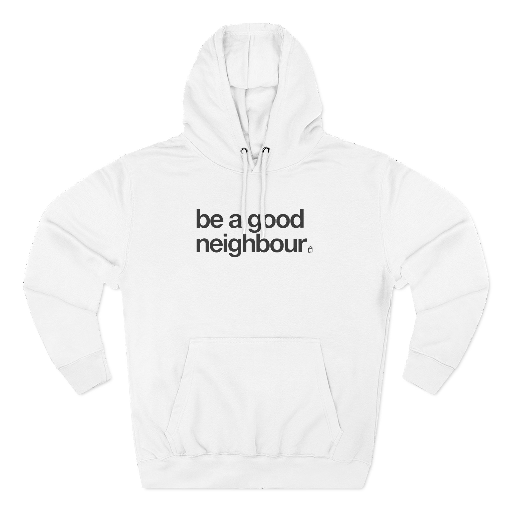 Good Neighbours Be a Good Neighbour Three-Panel Fleece Hoodie