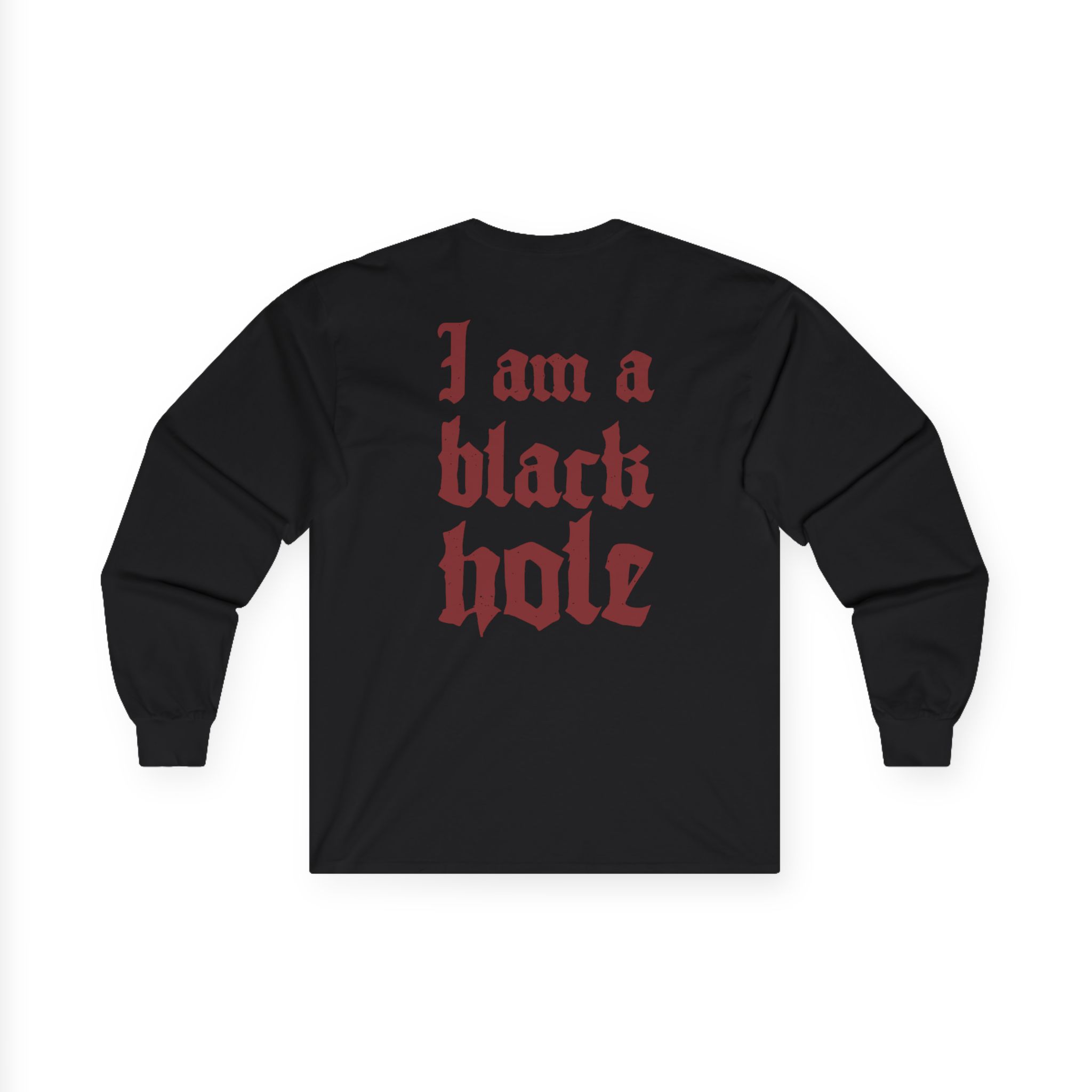 Black Tongue I Am A Black Hole Unisex Ultra Cotton Long Sleeve Tee