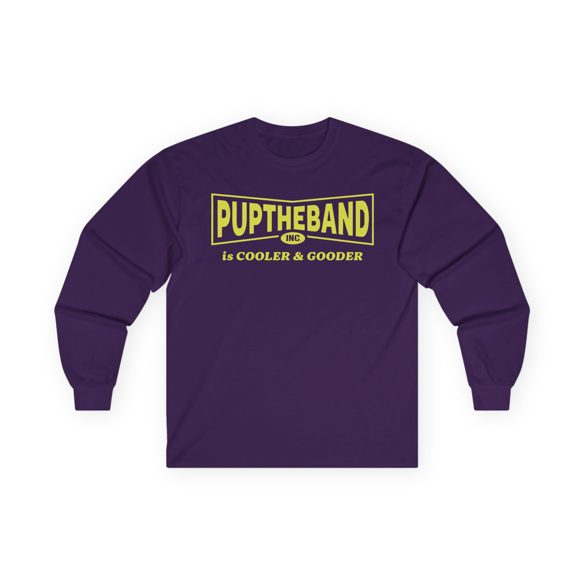 Puptheband Inc. Is Cooler & Gooder Unisex Ultra Cotton Long Sleeve Tee