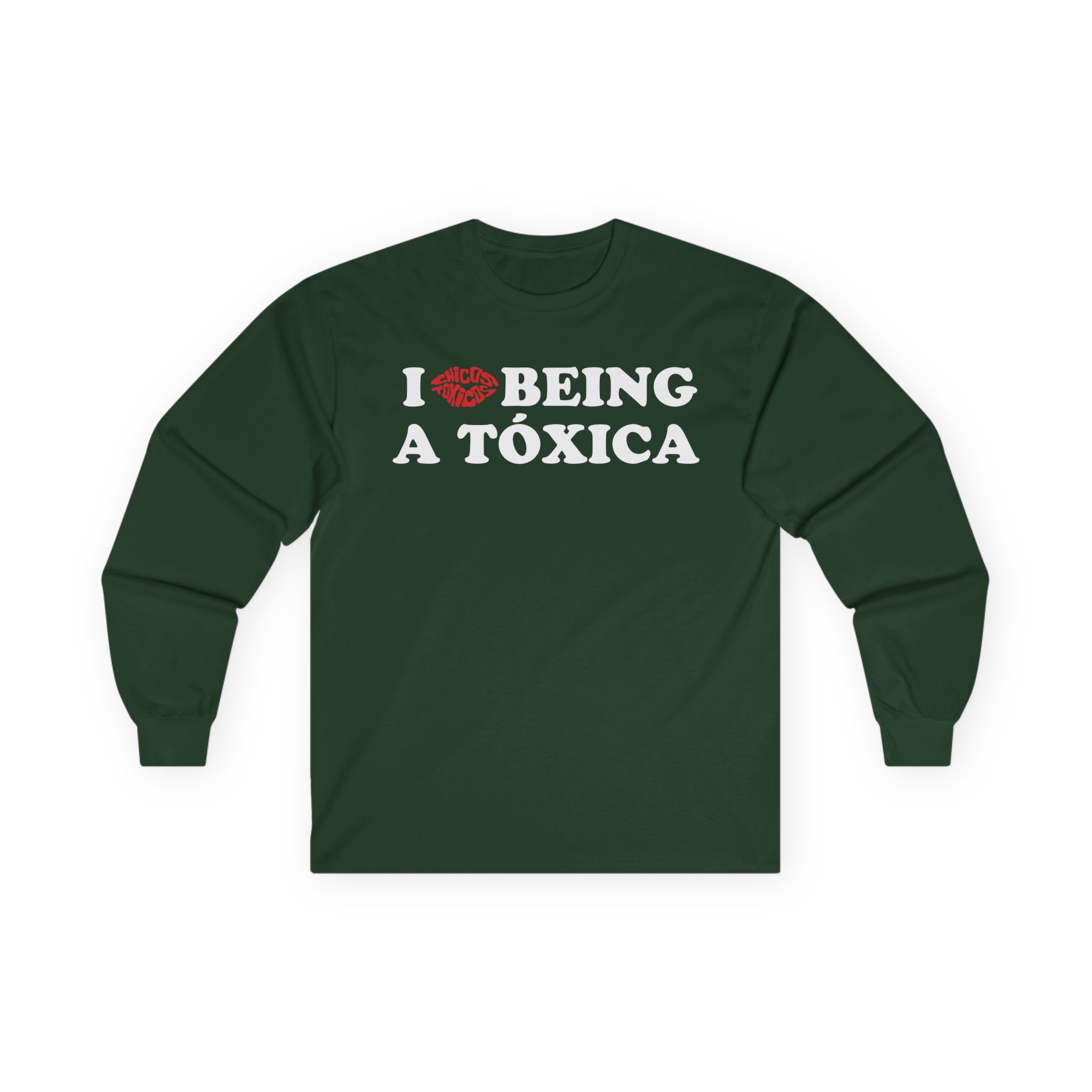 Chicos Toxicos I Love Being a Tóxica Unisex Ultra Cotton Long Sleeve Tee