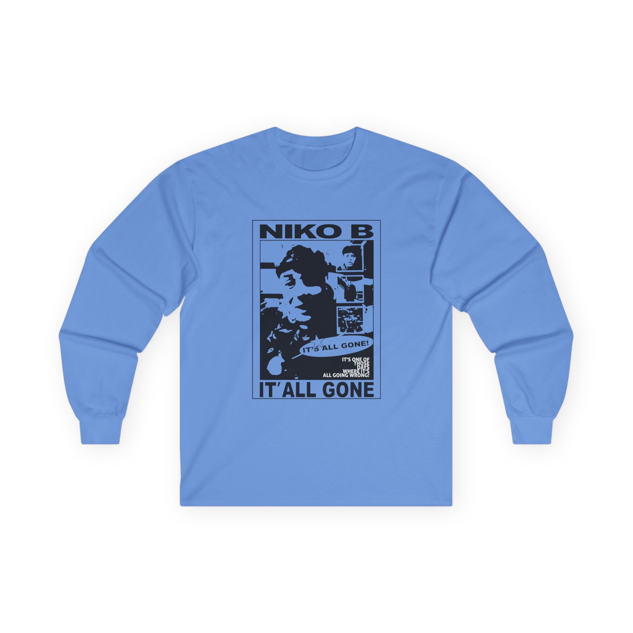 Niko B Its All Gone Unisex Ultra Cotton Long Sleeve Tee