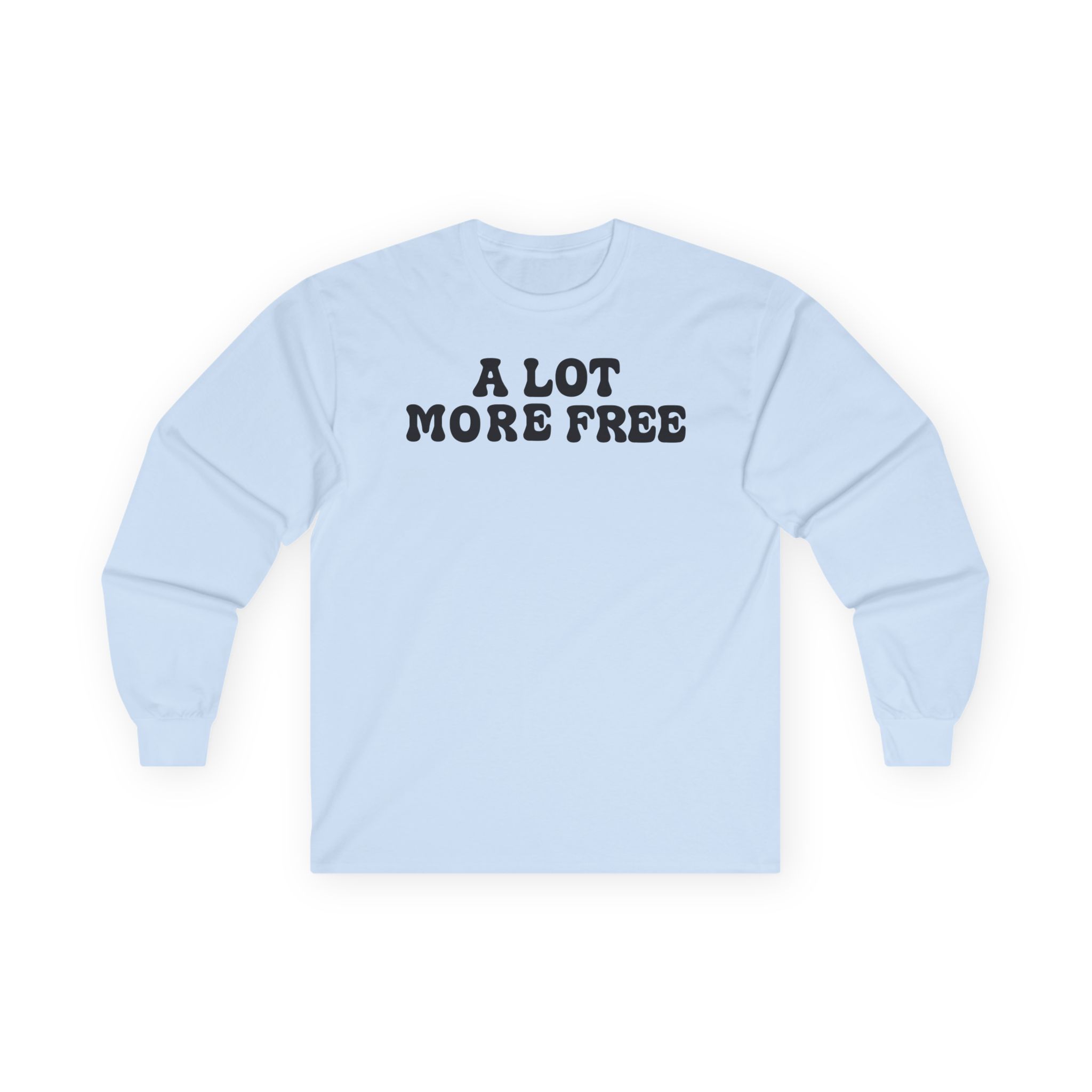 Max Mcnown a Lot More Free Unisex Ultra Cotton Long Sleeve Tee