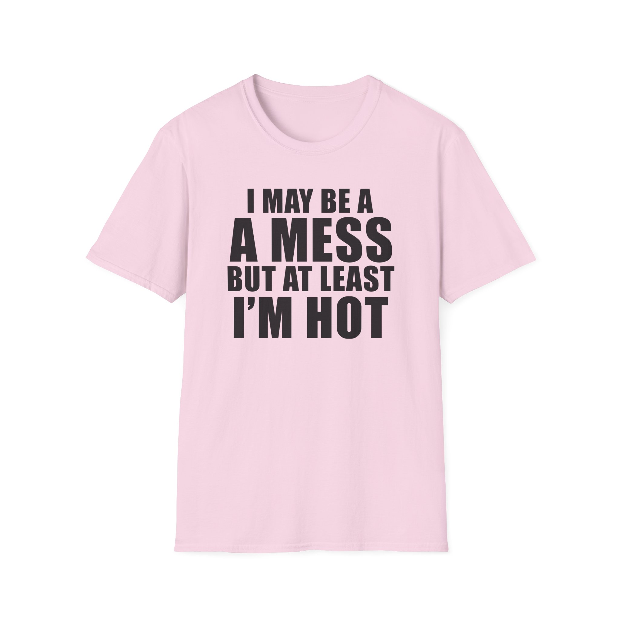 Alix Earle I May Be a a Mess but at Least I’m Hot Unisex Softstyle T-Shirt